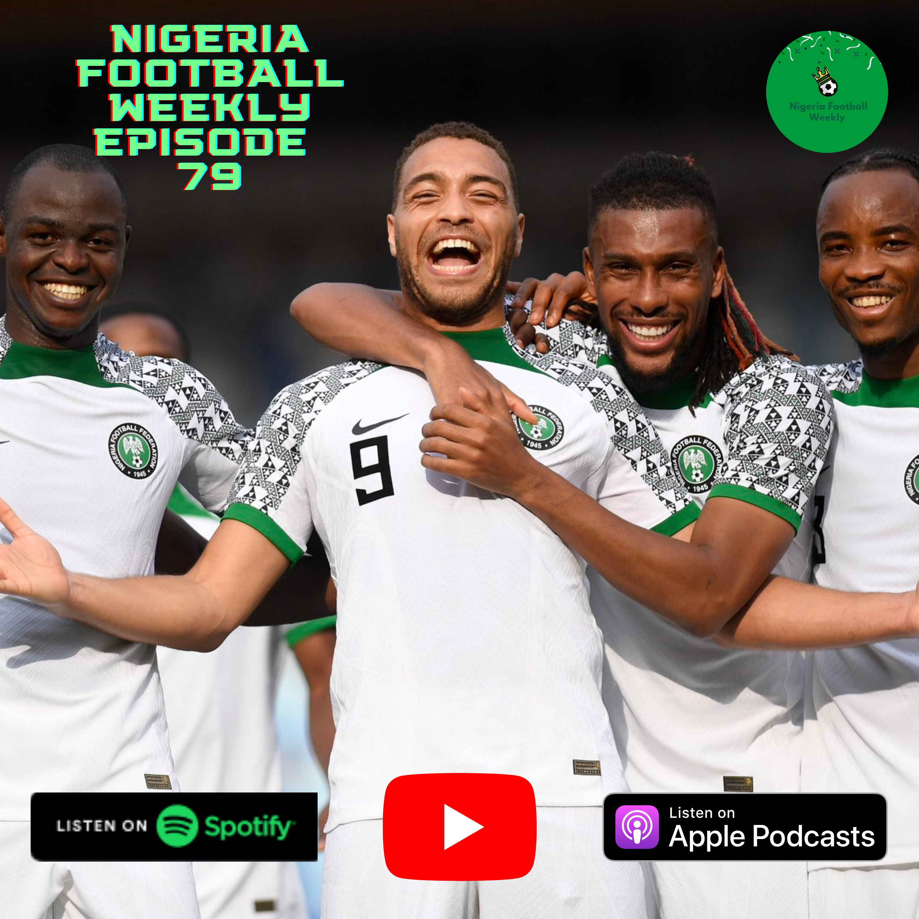 Episode 79: Nigeria defeat Ghana 2-1 but lose 2-0 to Mali over the international break! episode artwork