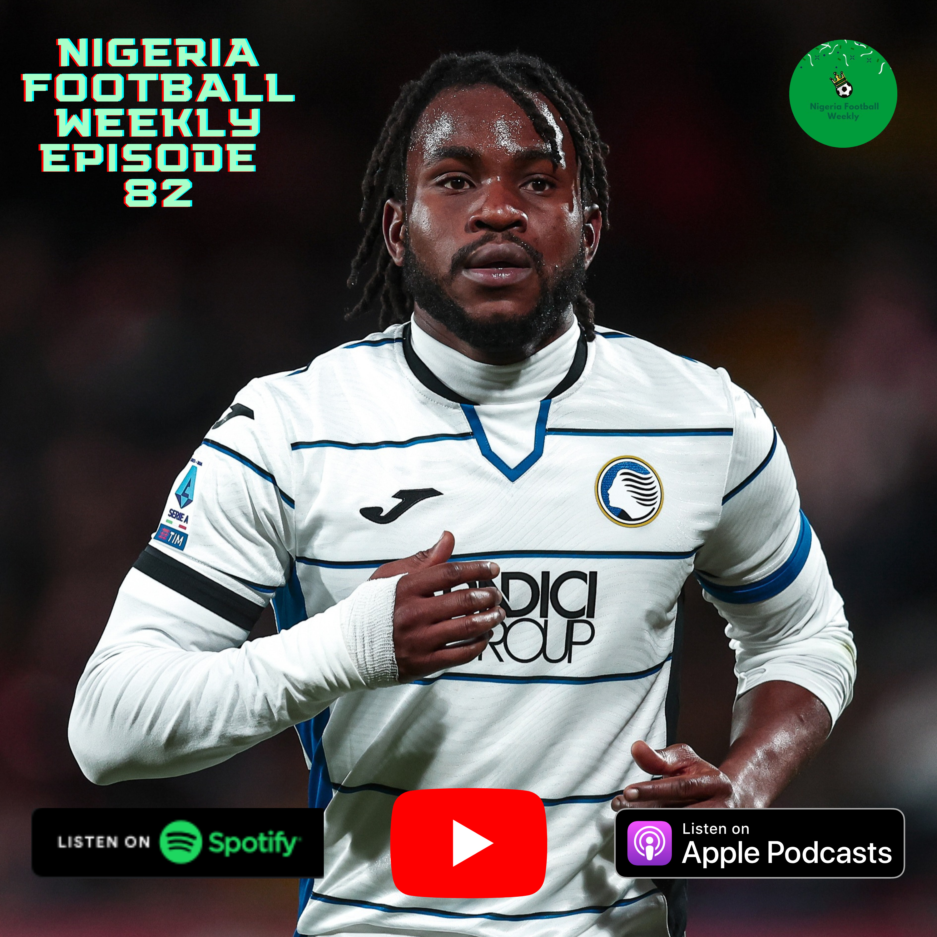 Episode 82: Lookman pair of assists power Atalanta to victory & Dessers brace fires Rangers into Scottish Cup Final! episode artwork