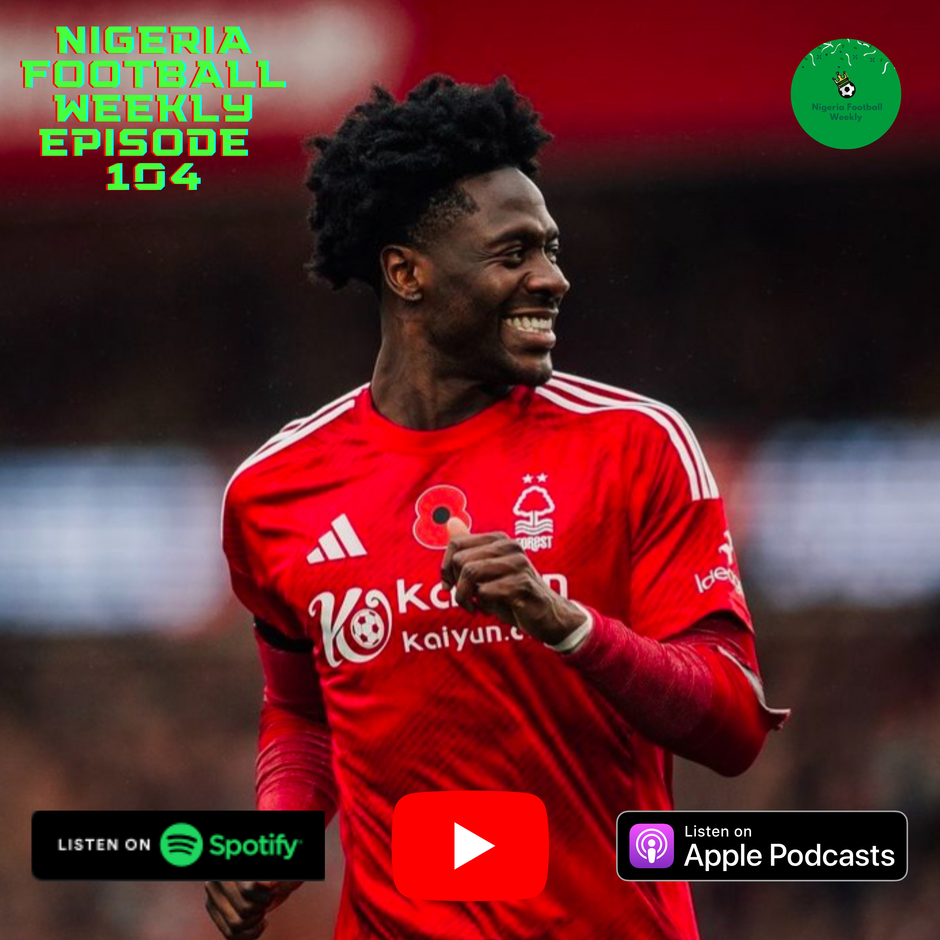 Episode 104: Aina's Goal Boosts Forest, Lookman Dazzles for Atalanta & Iheanacho Scores for Sevilla episode artwork
