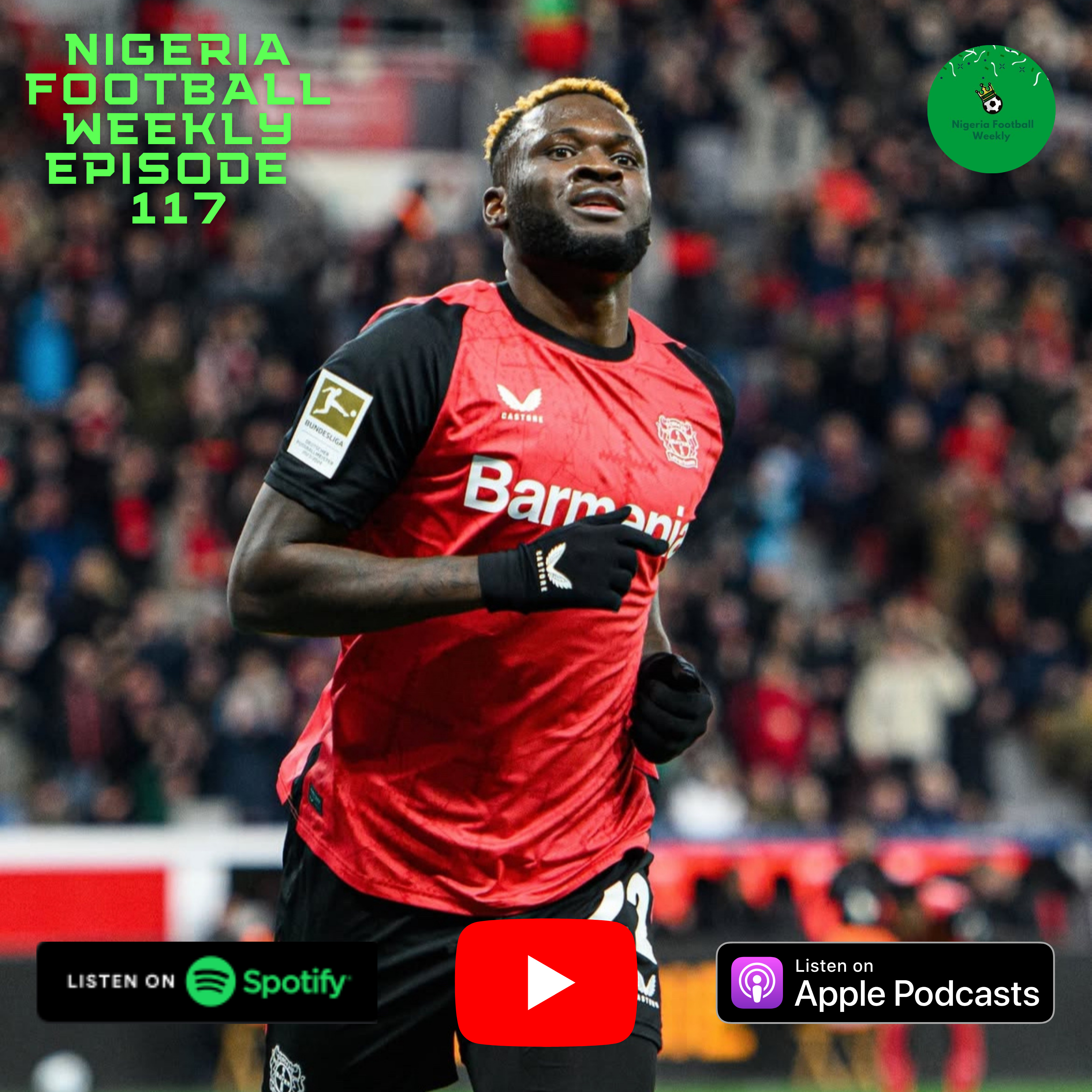 Episode 117: Boniface Shines on Return! Onuachu & Aribo Score in Southampton win! episode artwork