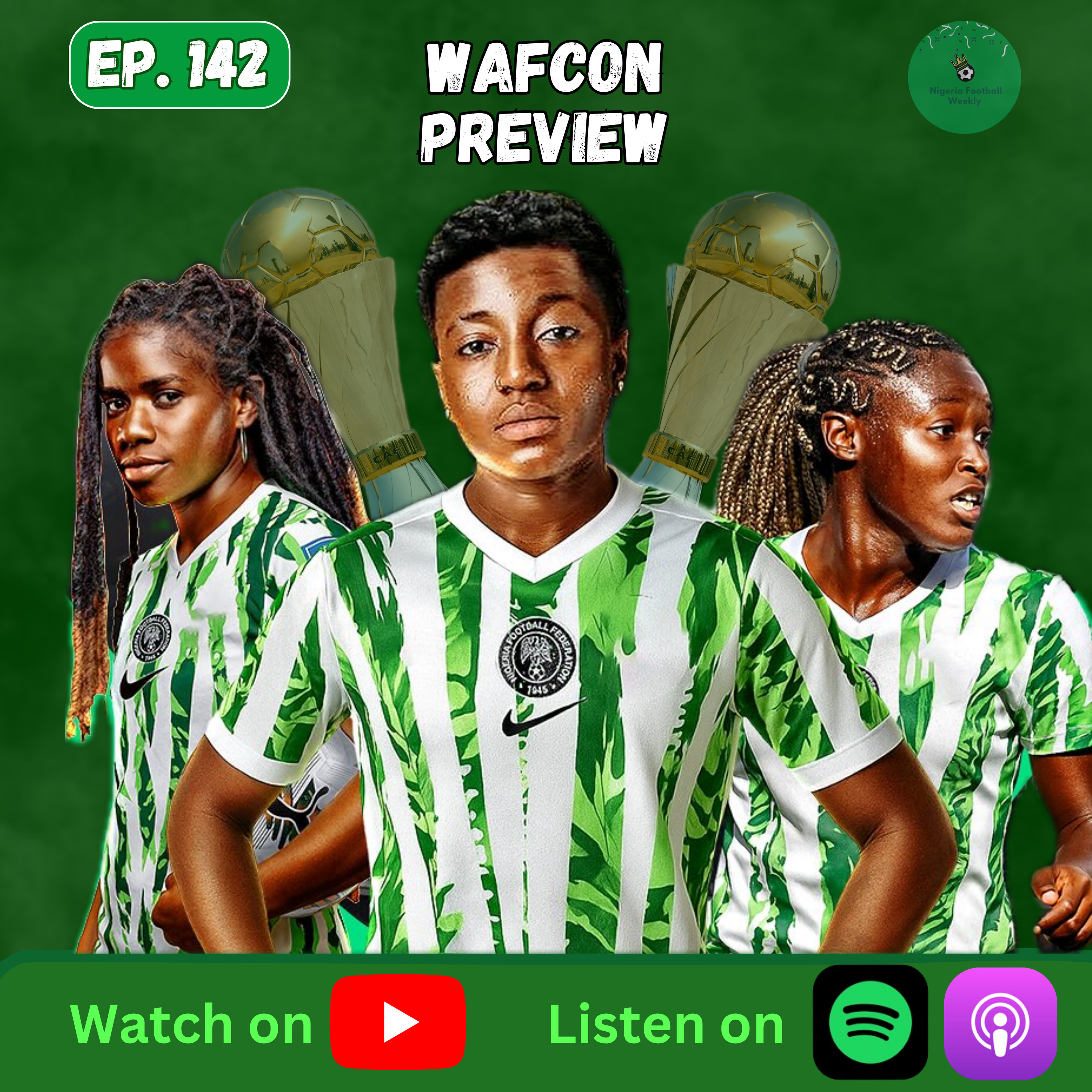 Episode 142: Can the Super Falcons Make It 10? | WAFCON 2024 Full Preview episode artwork