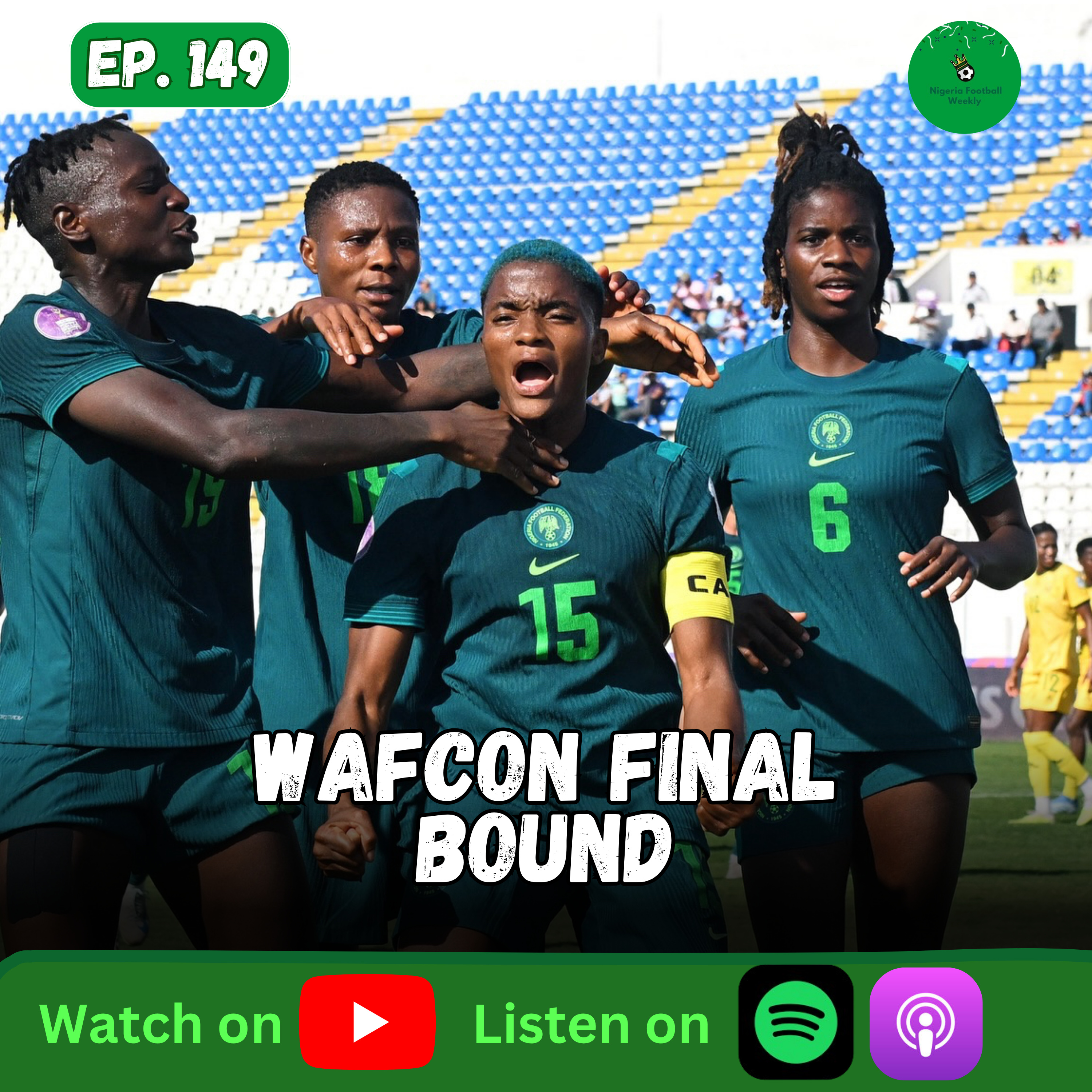 Episode 149: Super Falcons DEFEAT South Africa! | WAFCON 2024 Final Bound 🇳🇬🔥 episode artwork