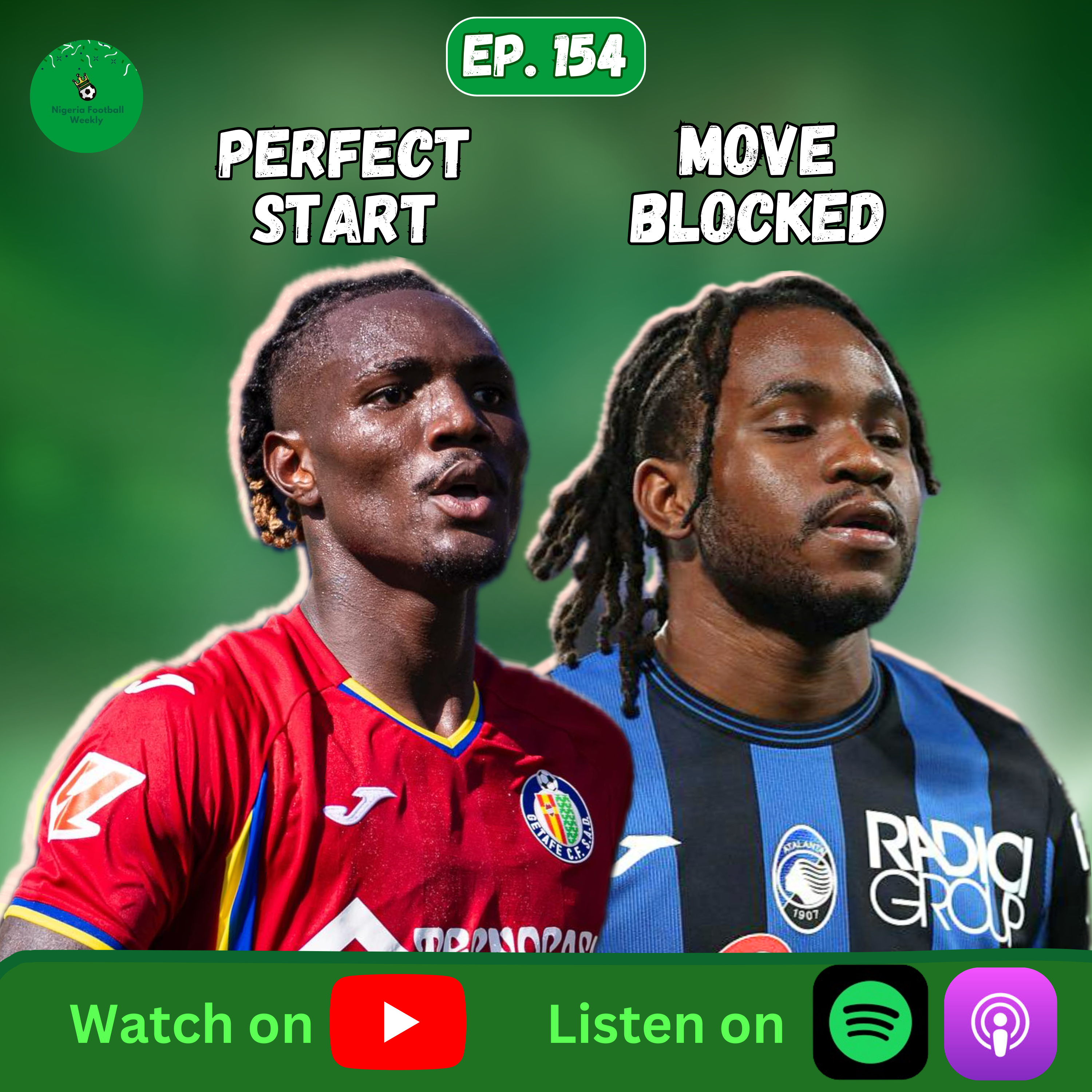 Episode 154: Uche Strikes Early, What's Next for Lookman? | Super Eagles Form Check  episode artwork