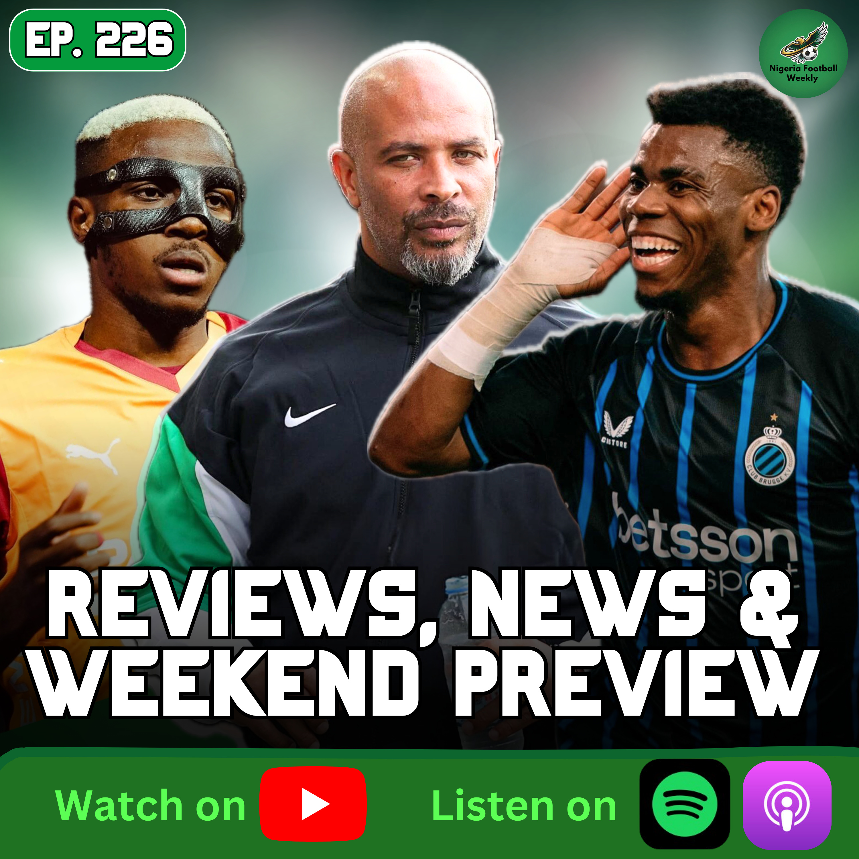 Nigerian Stars Light Up Europe 🔥 | Eric Chelle Contract Debate + Weekend Preview episode artwork