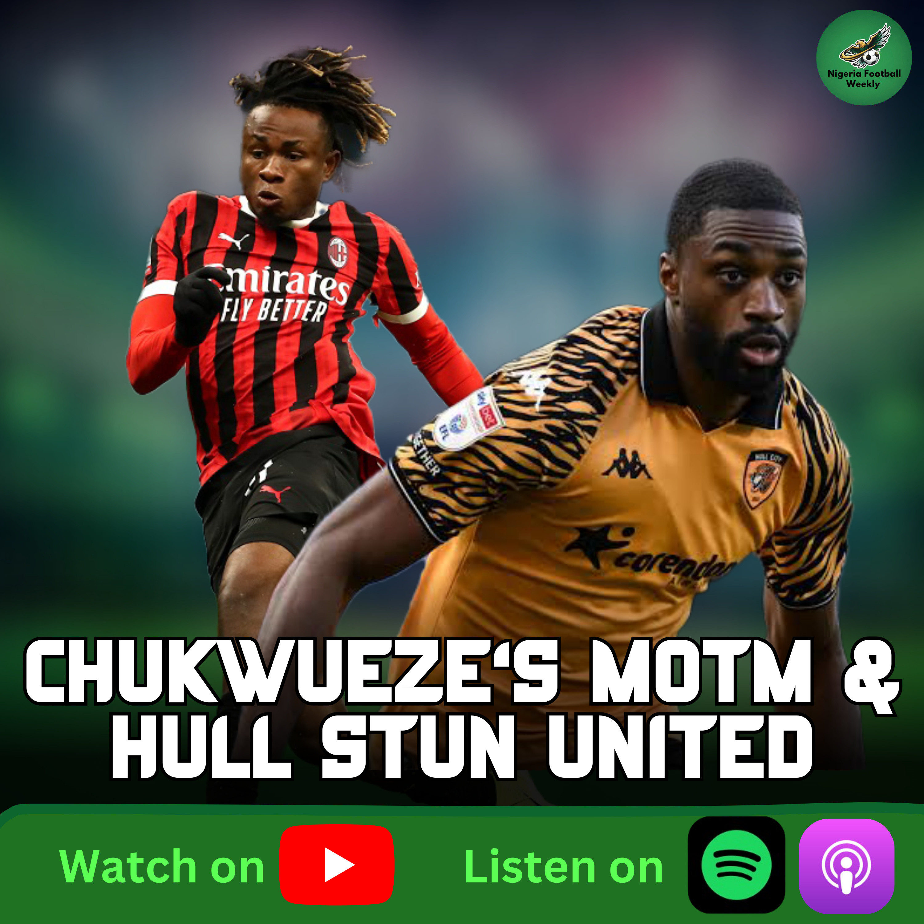 Hull Stun Man United, Chukwueze Wins MOTM on Milan Return & Osimhen Bags Brace | Weekend Review Show episode artwork