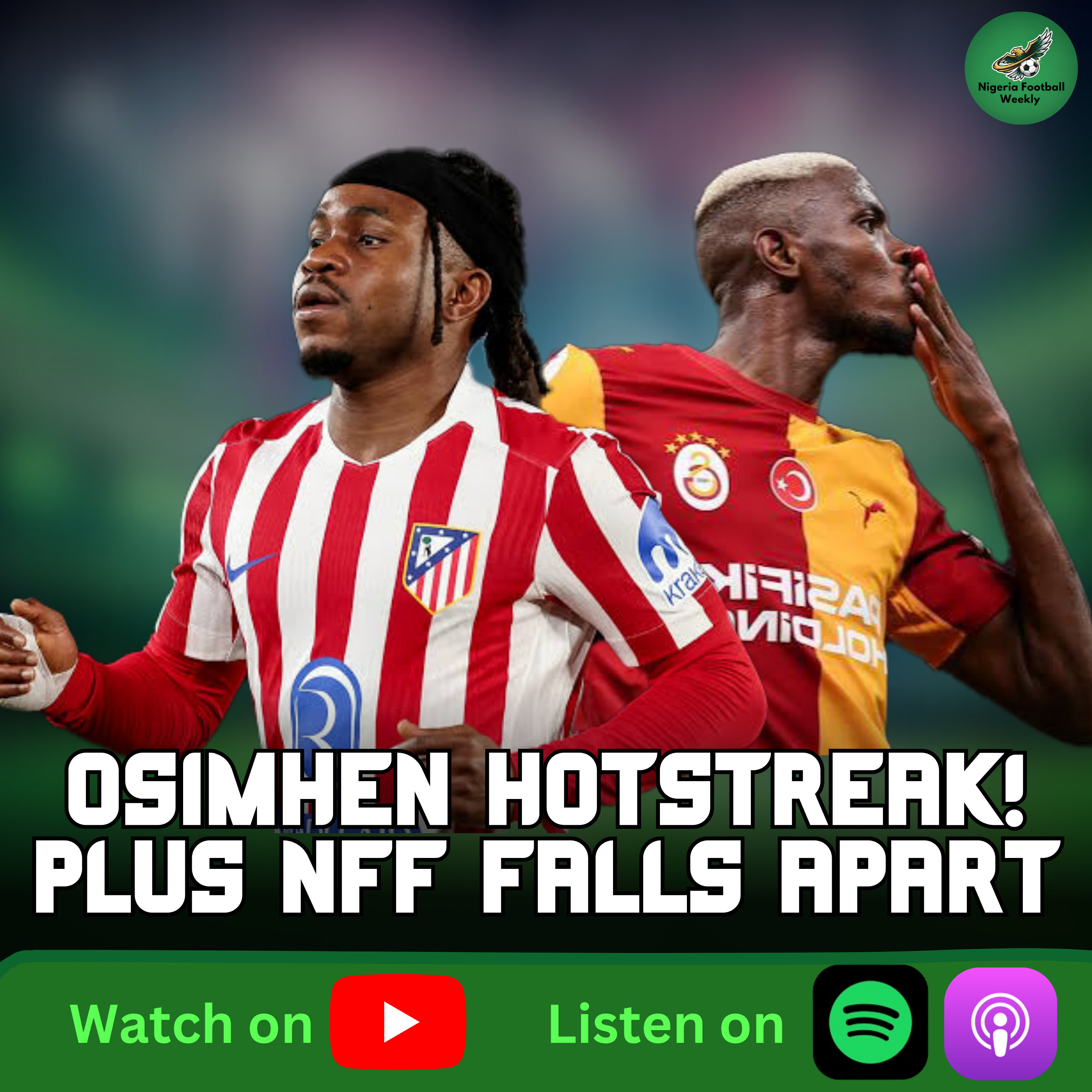 Osimhen's Insane Streak Continues, Lookman Breaks His Duck & Gusau's NFF Falls Apart episode artwork