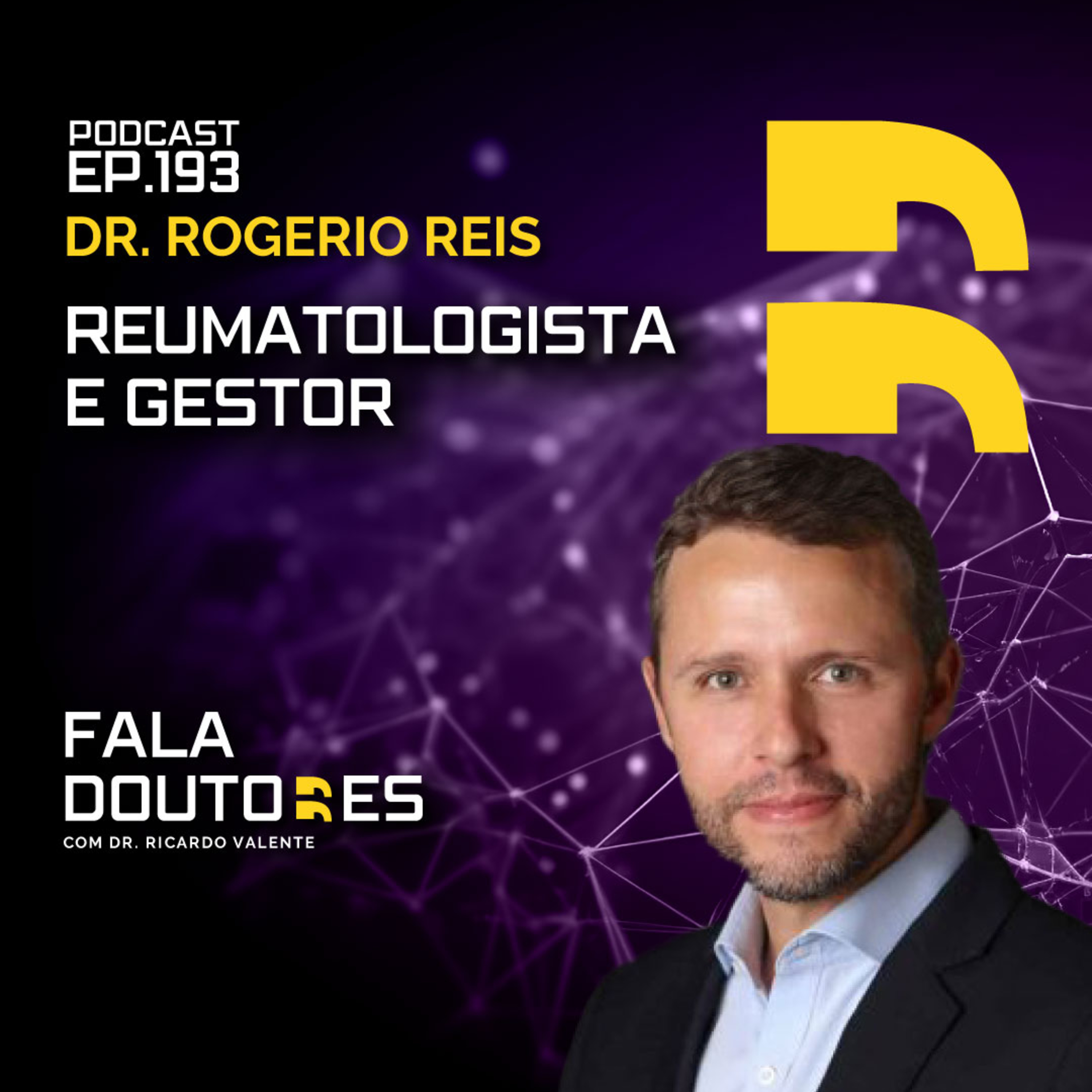 Dr. Rogerio Reis | FALA DOUTORES #193 episode artwork
