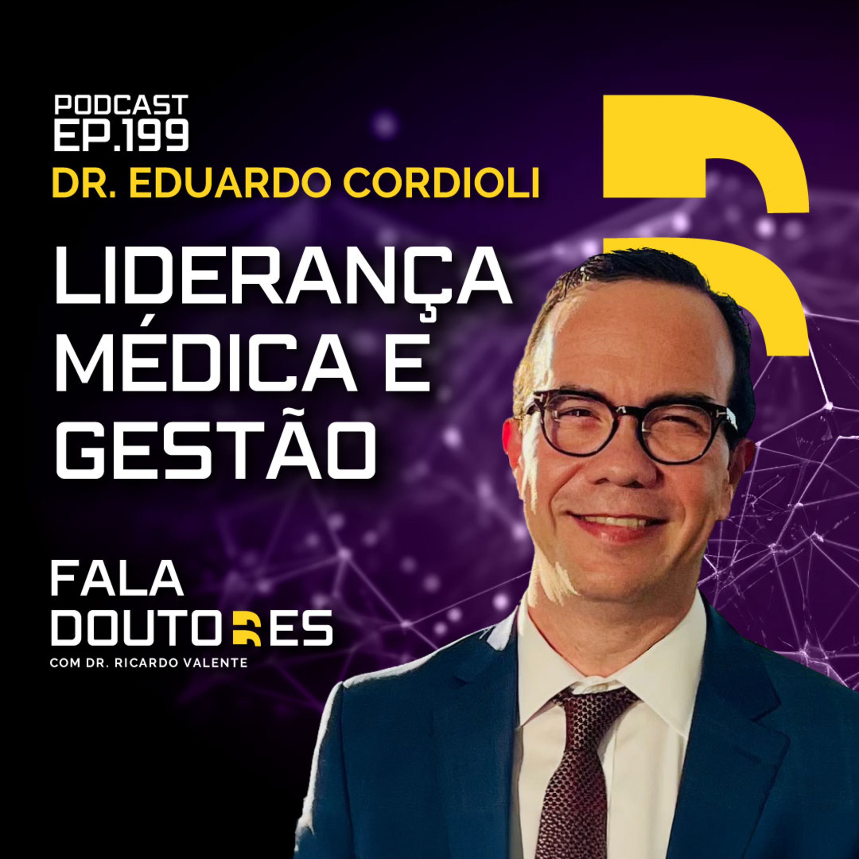 Dr. Eduardo Cordioli | FALA DOUTORES #199 episode artwork
