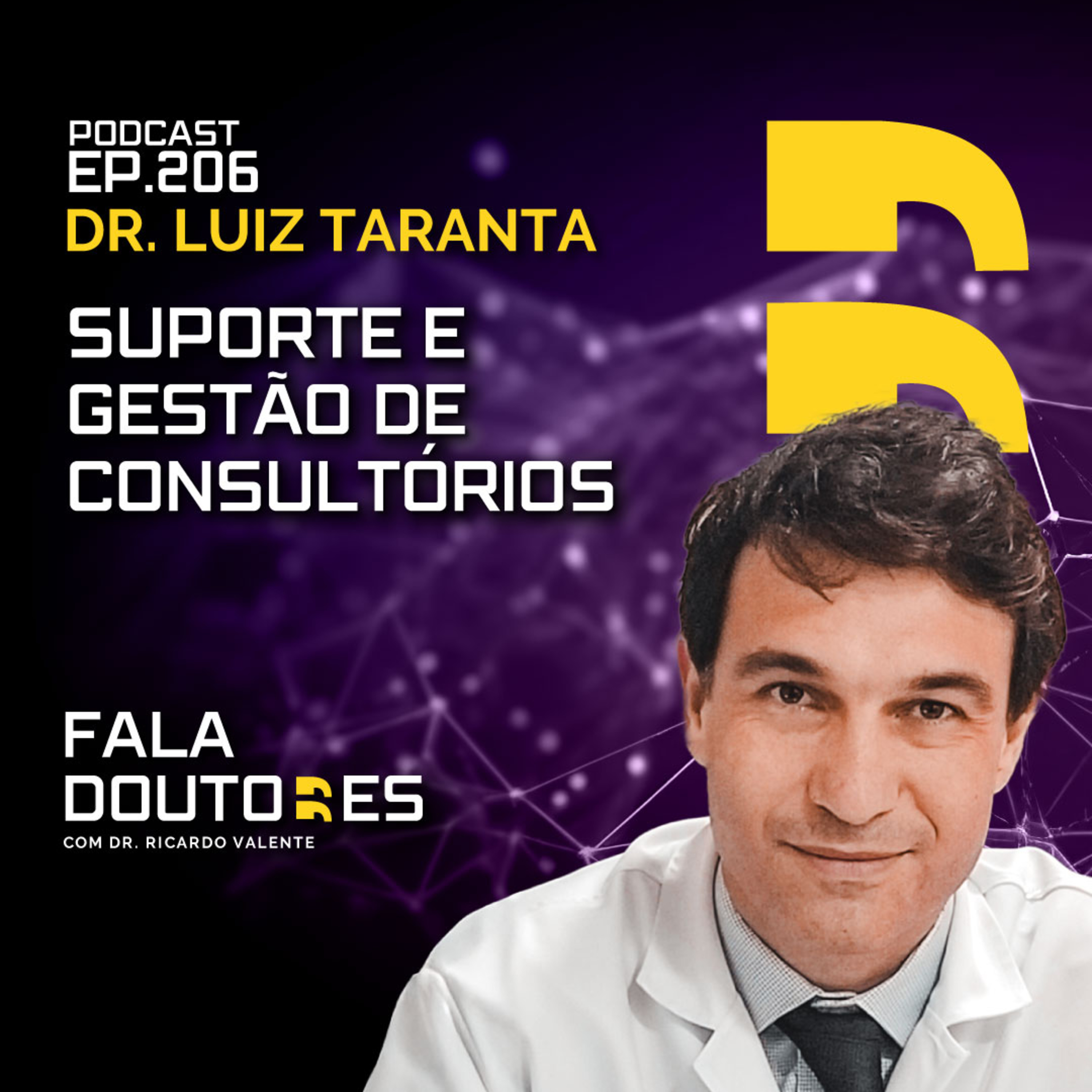 Dr. Luiz Taranta | FALA DOUTORES #206 episode artwork