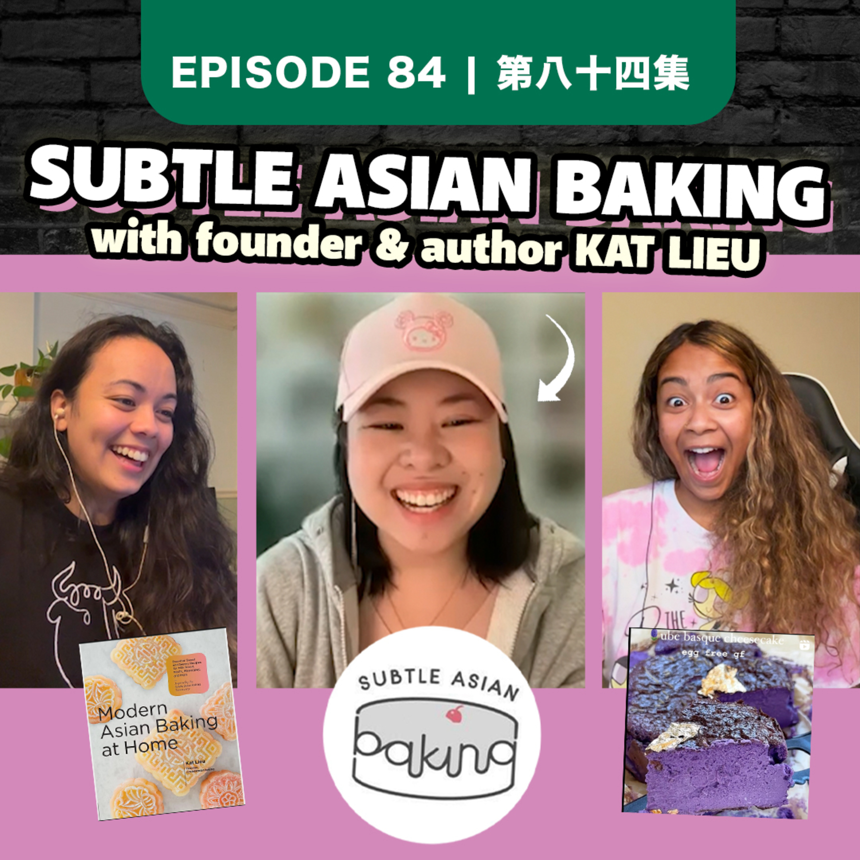 All about Asian Baking with Kat Lieu of #SubtleAsianBaking | EP84 episode artwork