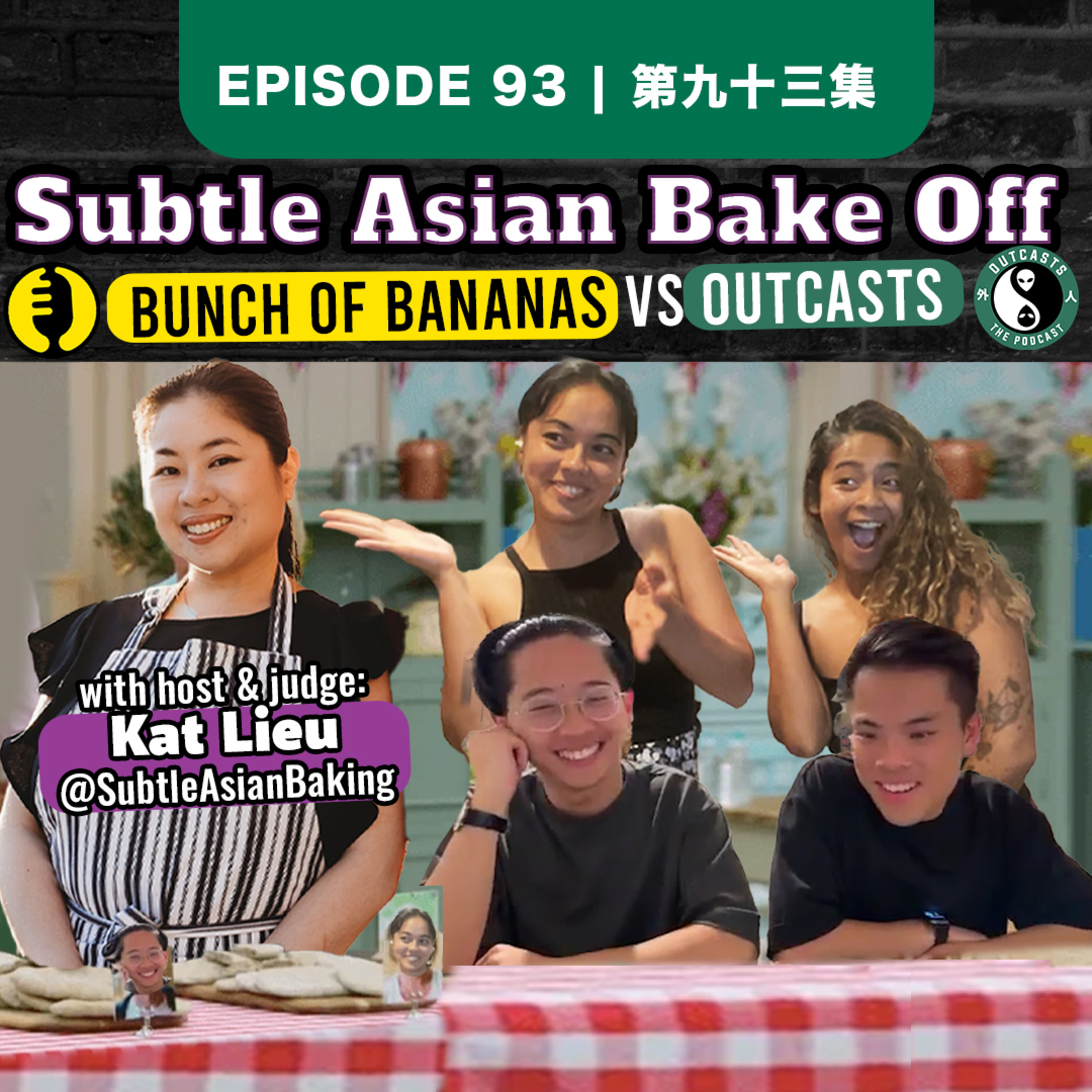 The Ultimate Subtle Asian Bake Off! with Bunch of bananas | EP93