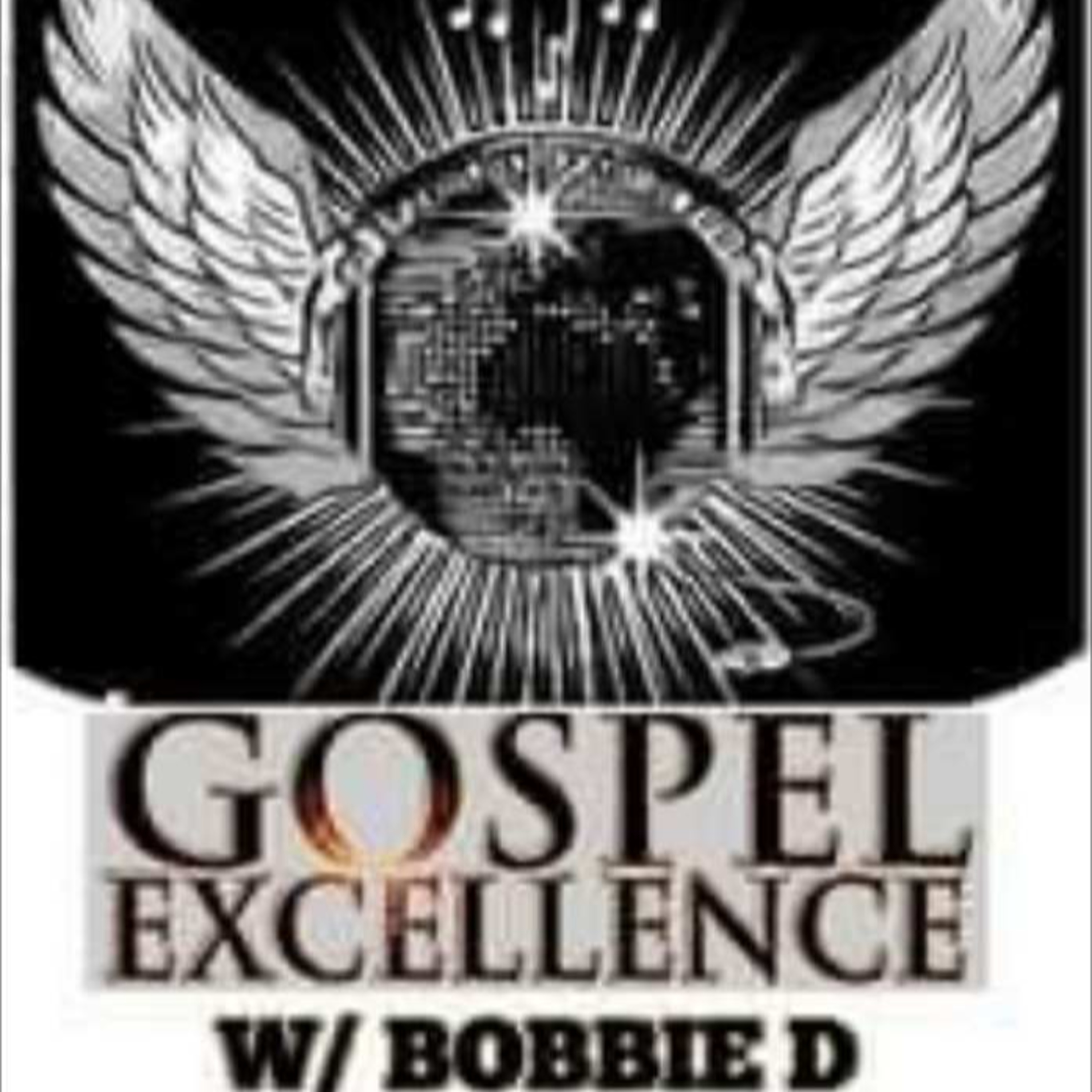 #709 Gospel Excellence w/ Bobbie D: 9/22/24