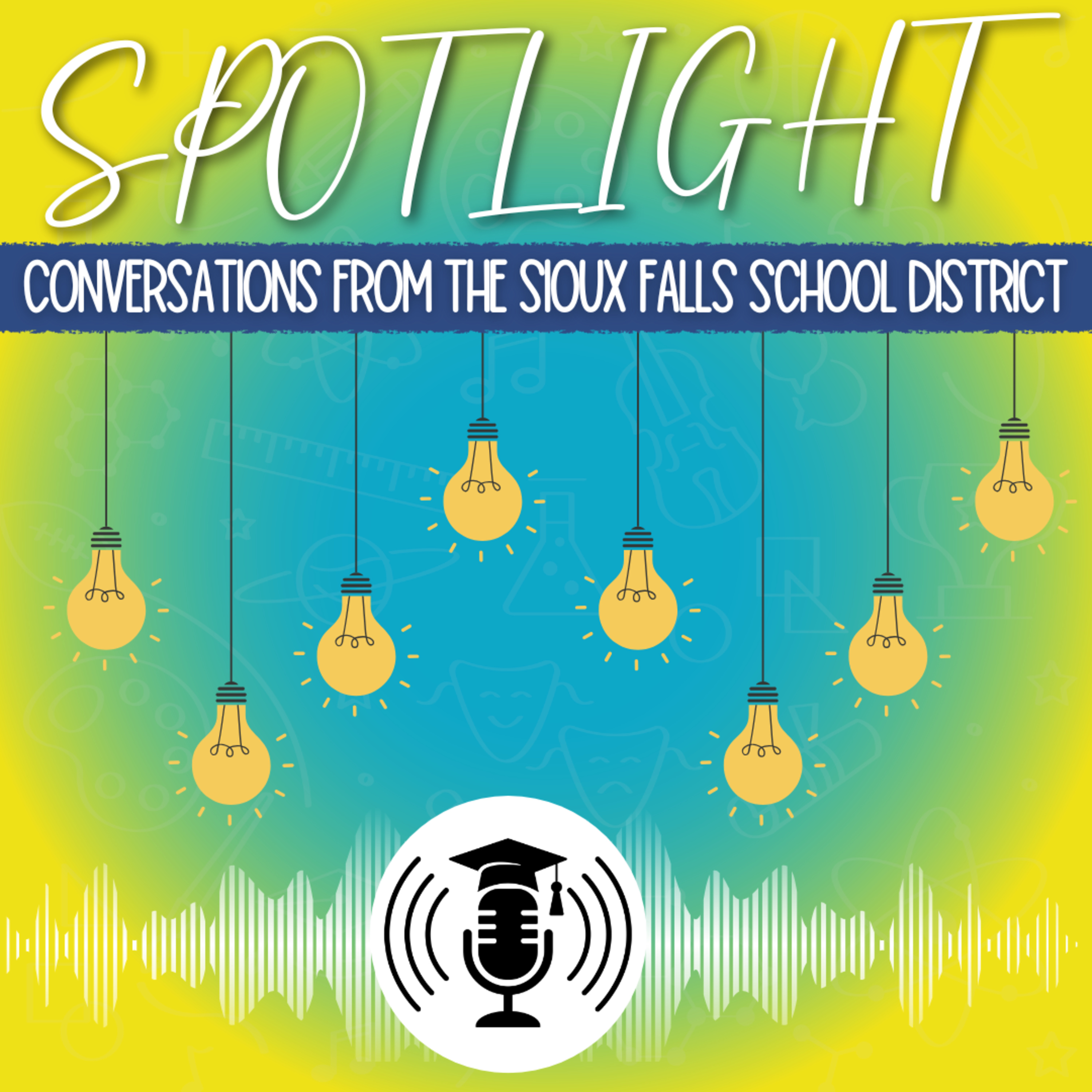 Spotlight: Conversations From the Sioux Falls School District