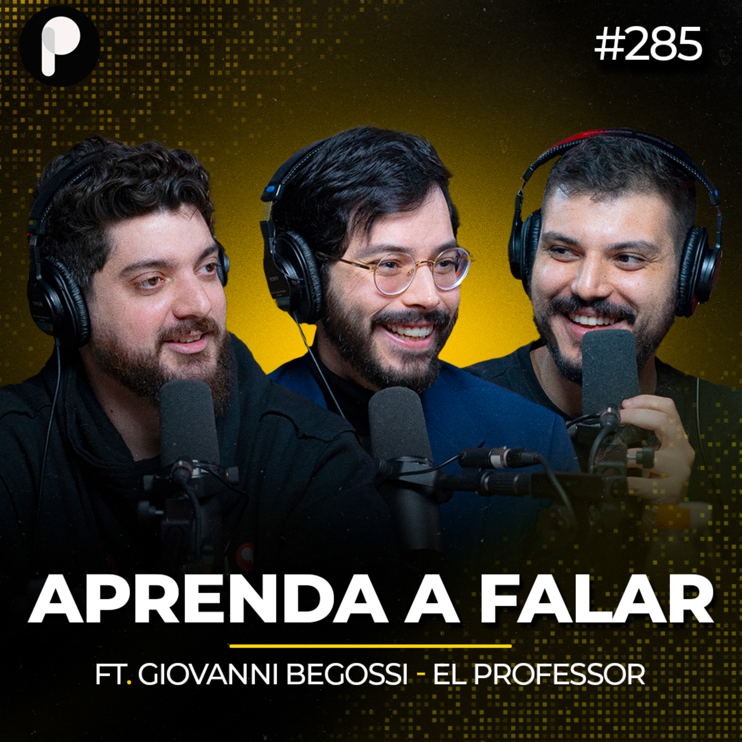 PrimoCast 285 | O GUIA COMPLETO DA ORATÓRIA - APRENDA A SE COMUNICAR BEM (Giovanni Begossi)  episode artwork