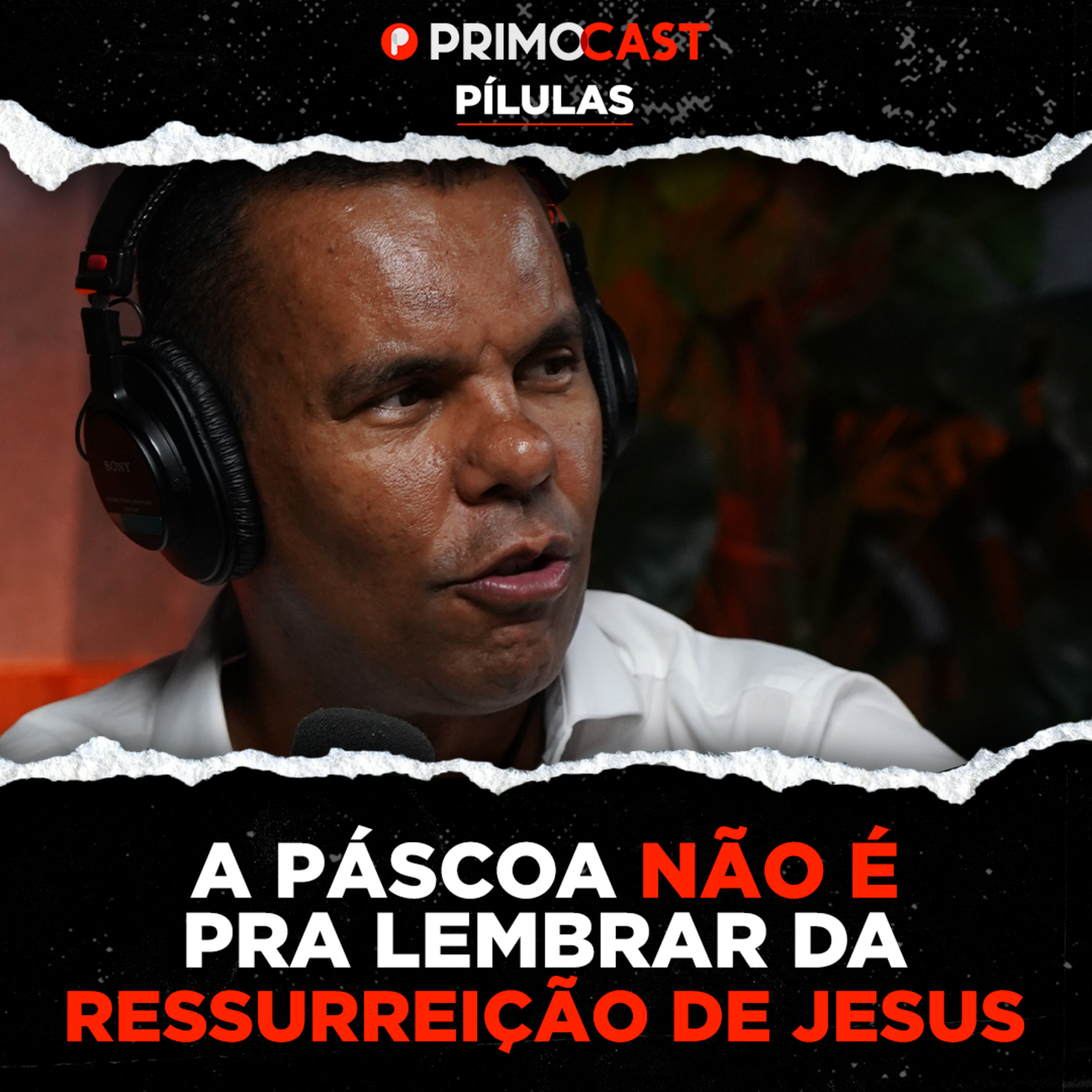CORTE: VOCÊ aprendeu o SIGNIFICADO DA PÁSCOA ERRADO a vida inteira | PrimoCast 301