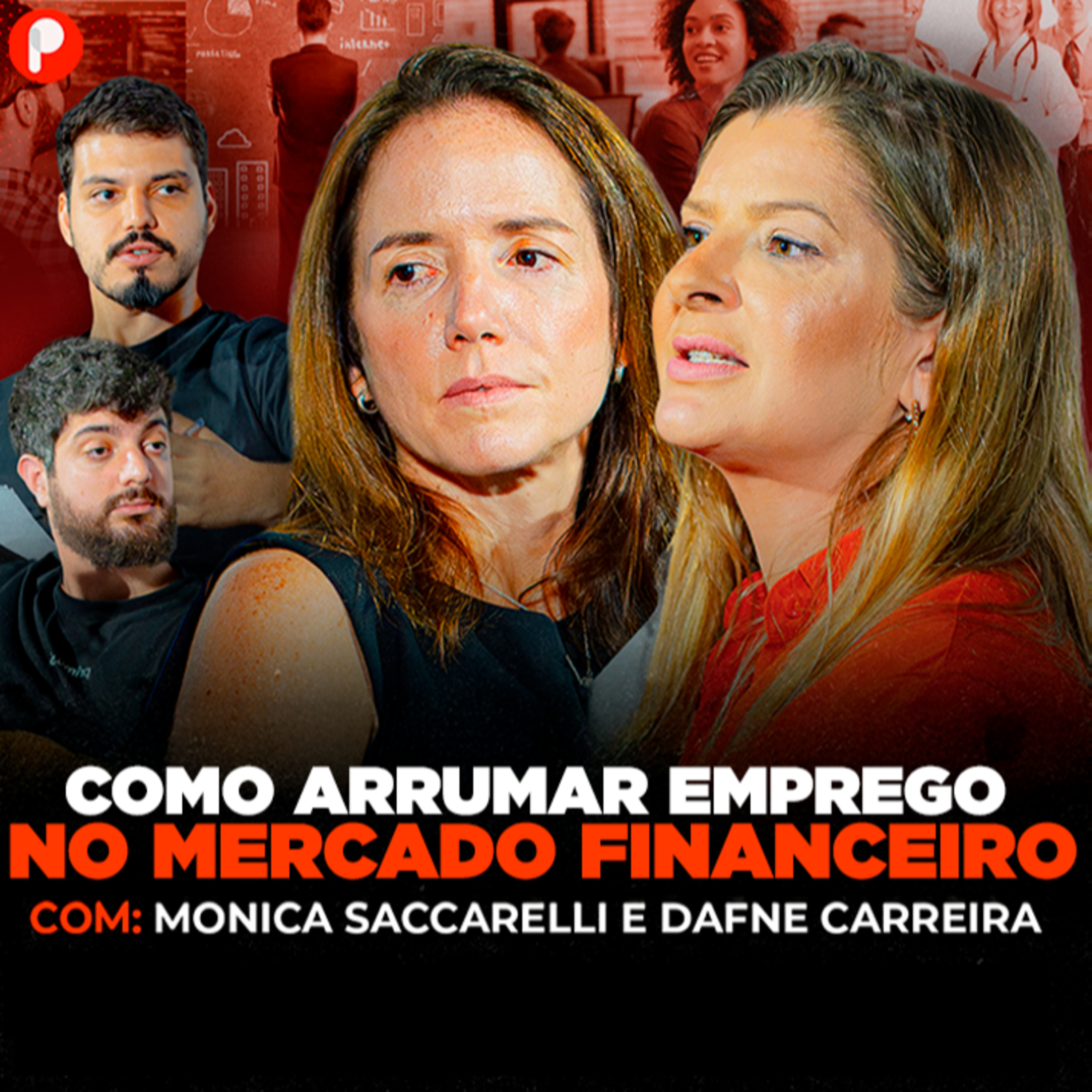 PrimoCast 405 | COMO CONSEGUIR EMPREGO NO MERCADO FINANCEIRO EM 2025 (E ganhar dinheiro) 