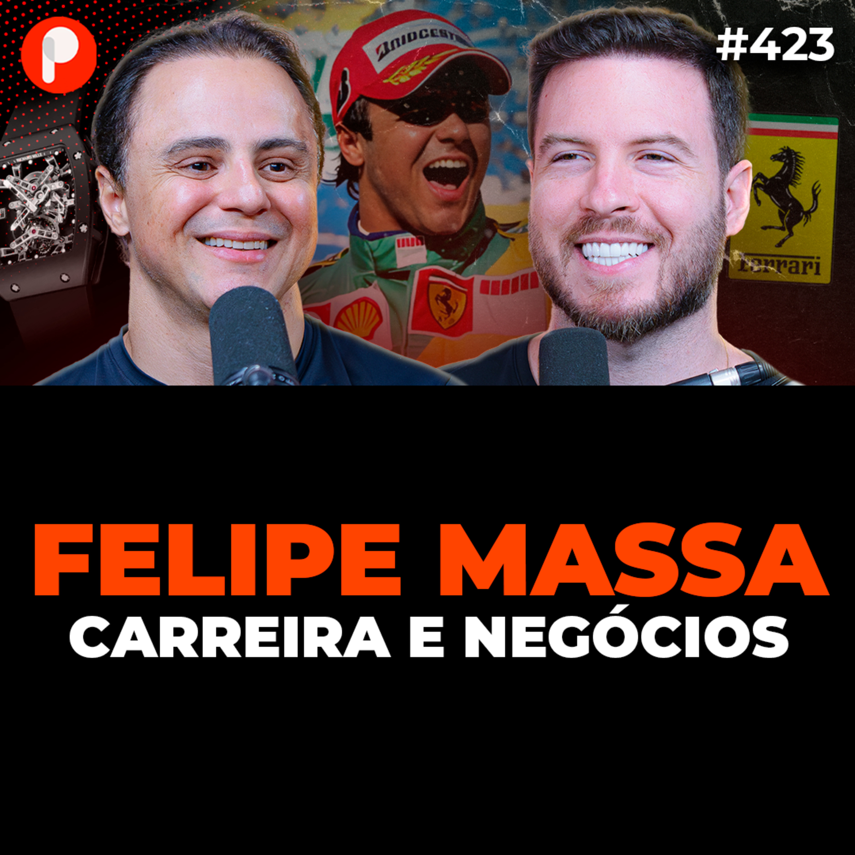 PrimoCast 423 | FELIPE MASSA: DE PILOTO DA FÓRMULA 1 A EMPRESÁRIO DE SUCESSO