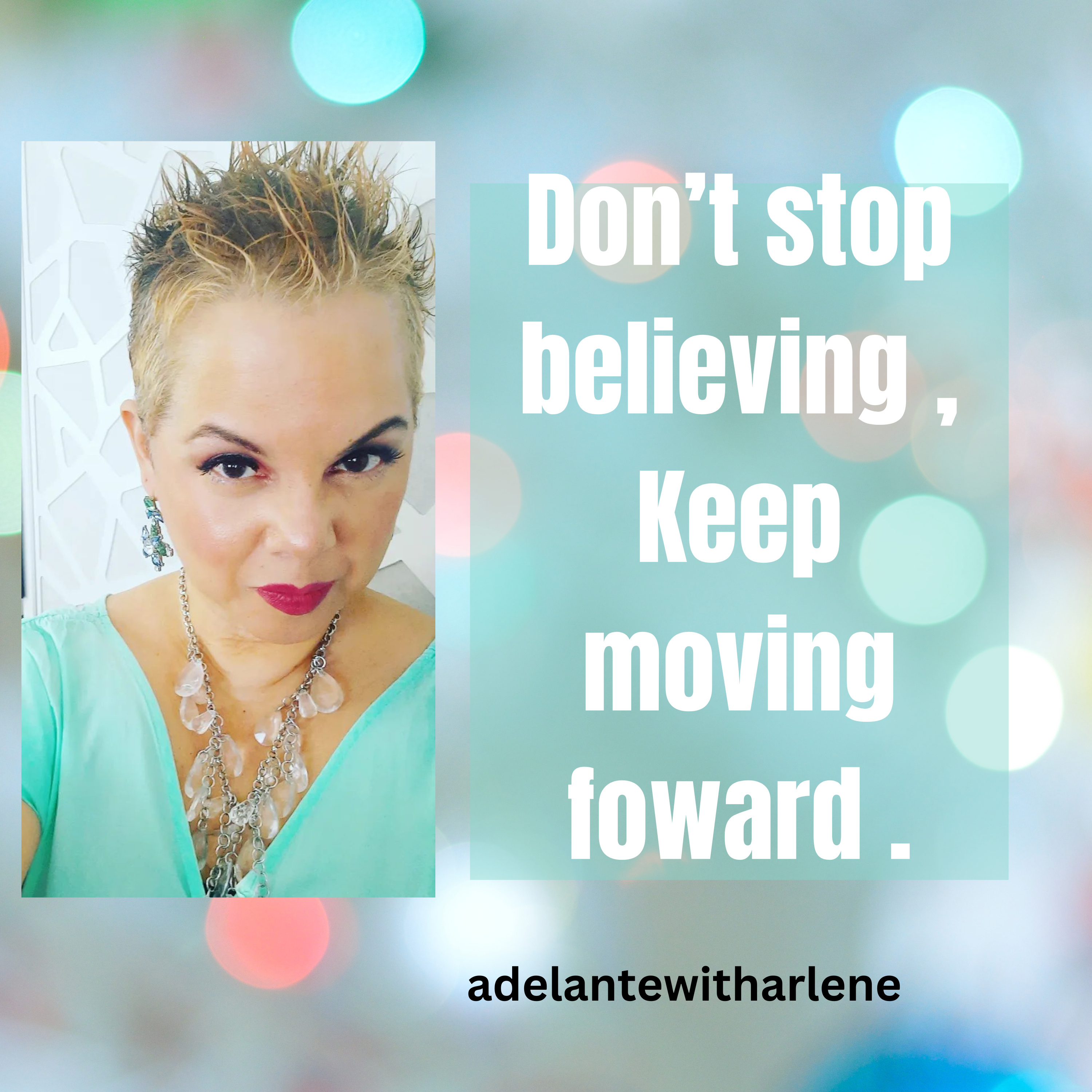 Adelante with Arlene ! Let Me Inspire you to discover, your best life today.