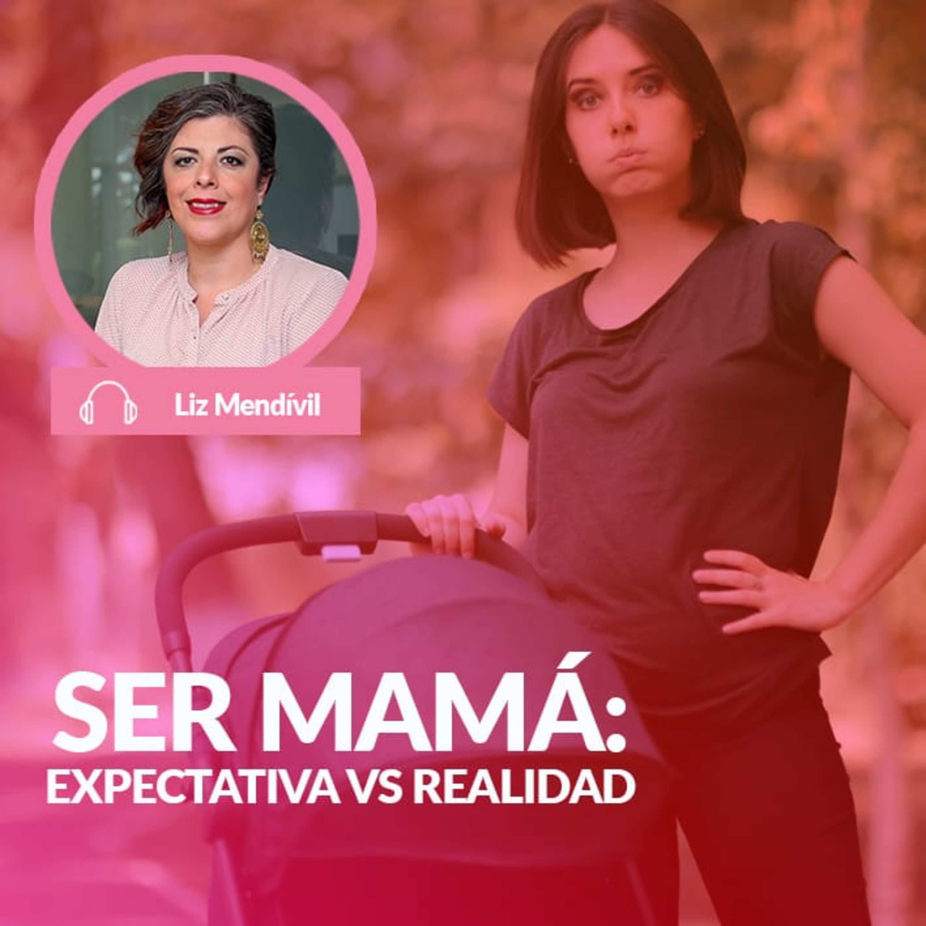 Ser mamá: expectativa realidad episode artwork