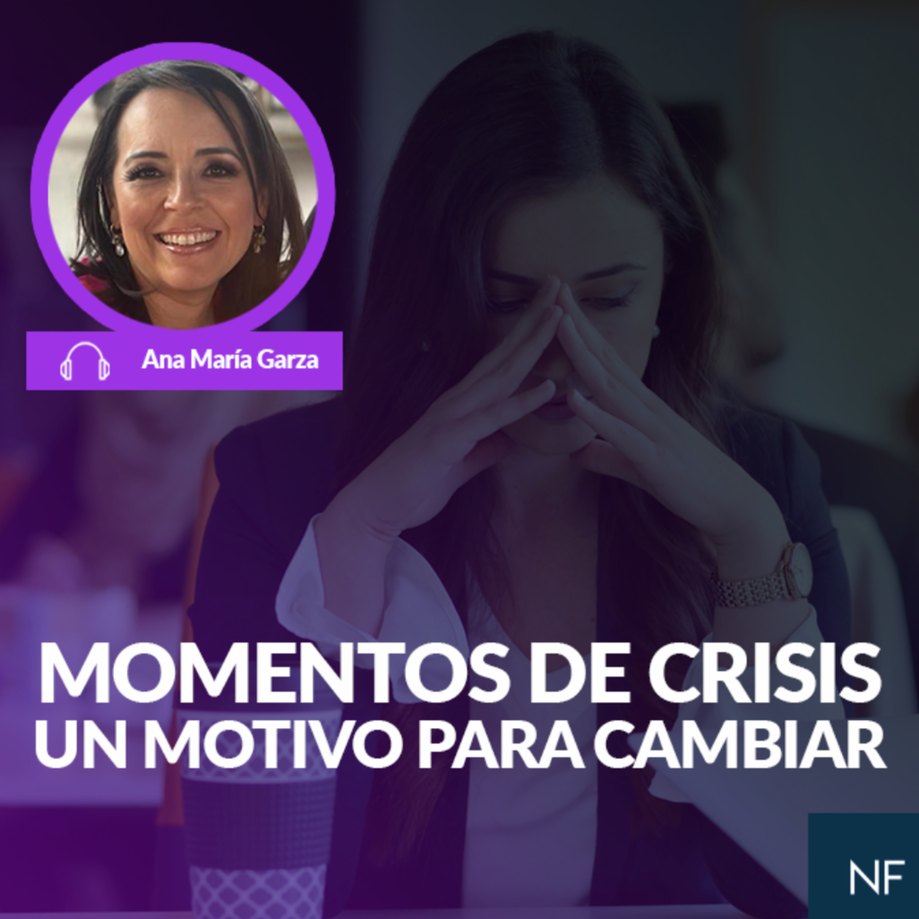 Momentos de crisis, un motivo para cambiar  episode artwork