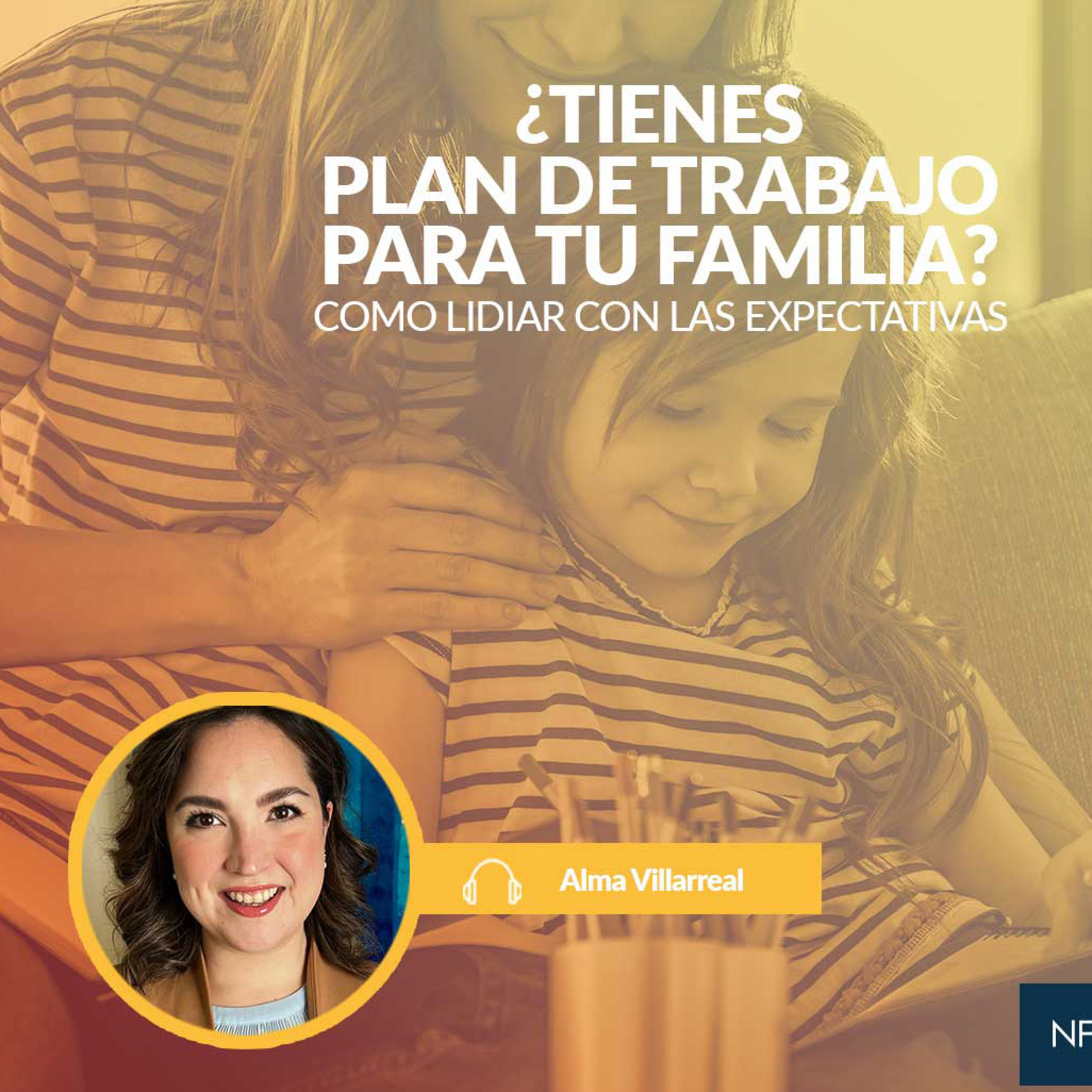 ¿Tienes plan de trabajo para tu familia? episode artwork