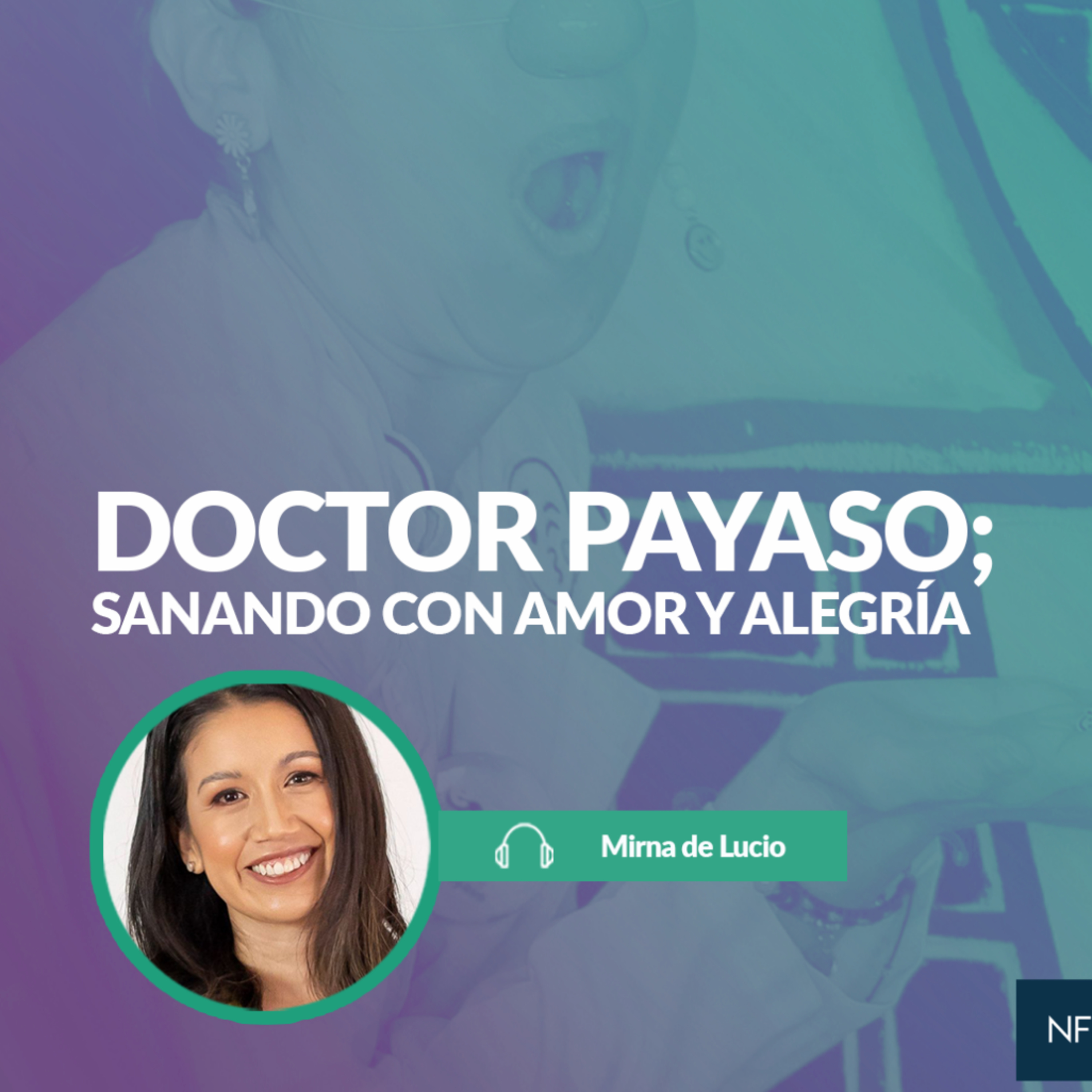 Doctor Payaso; Sanando con amor y alegría episode artwork