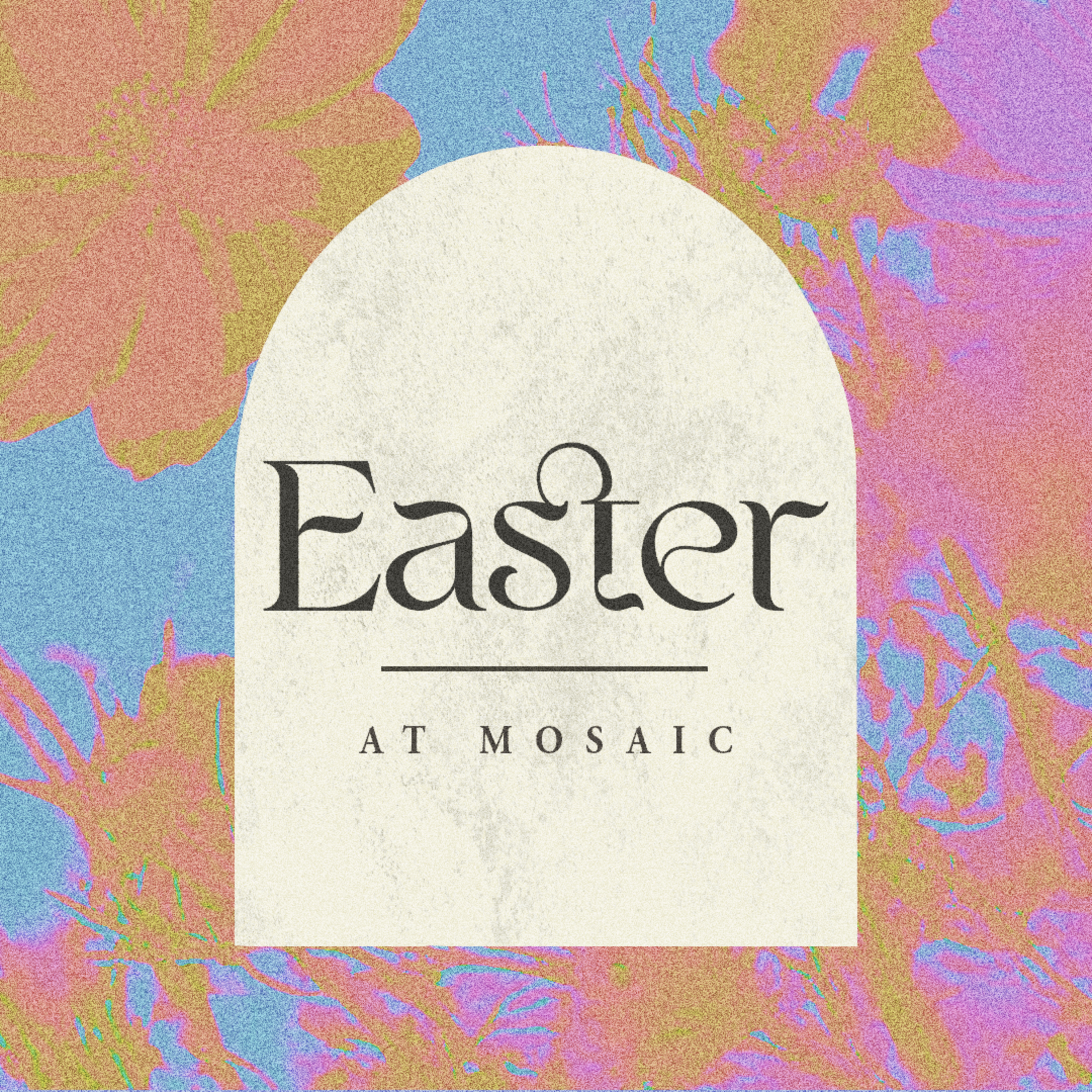 Easter at Mosaic episode artwork