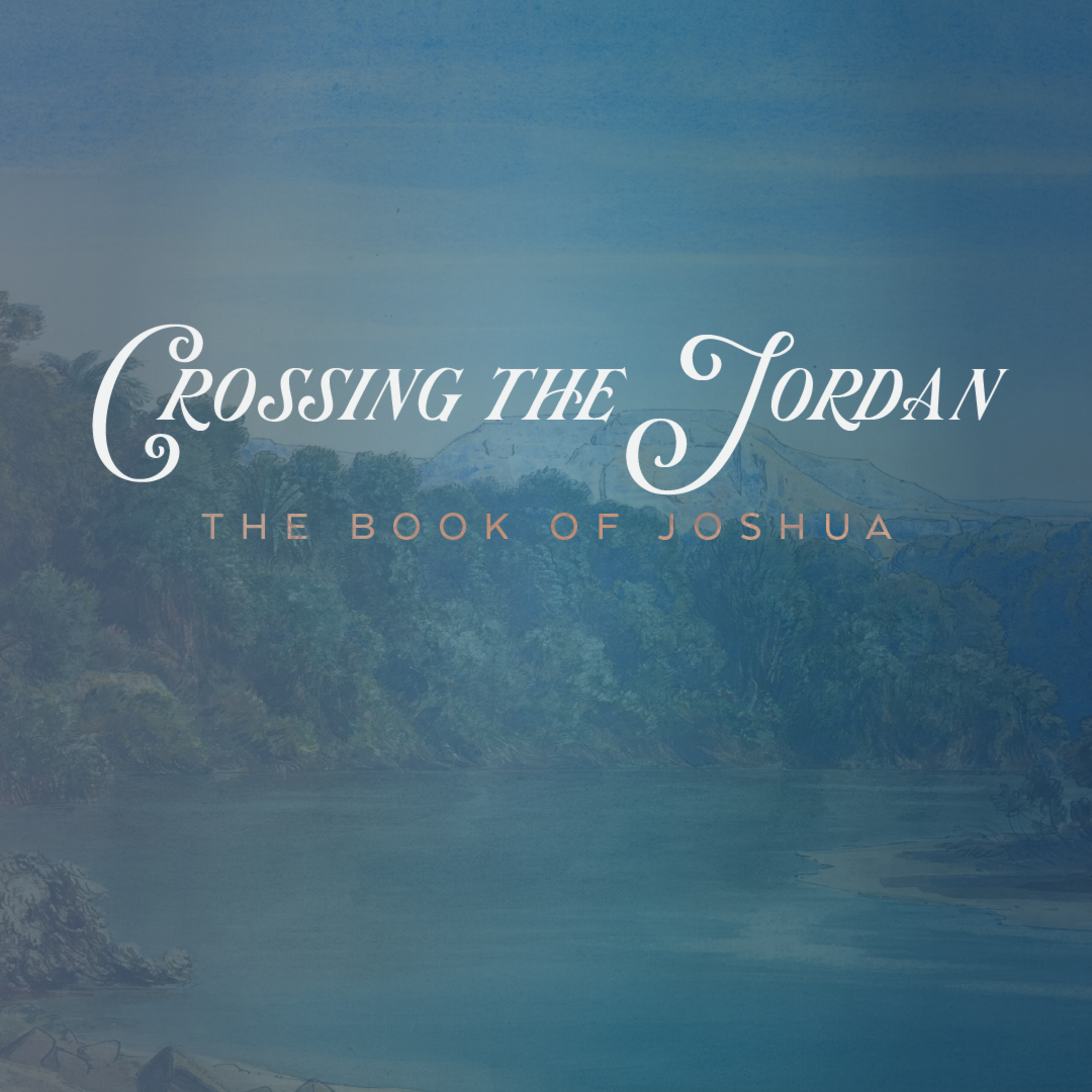 Crossing the Jordan Part 5: Joshua 4 episode artwork