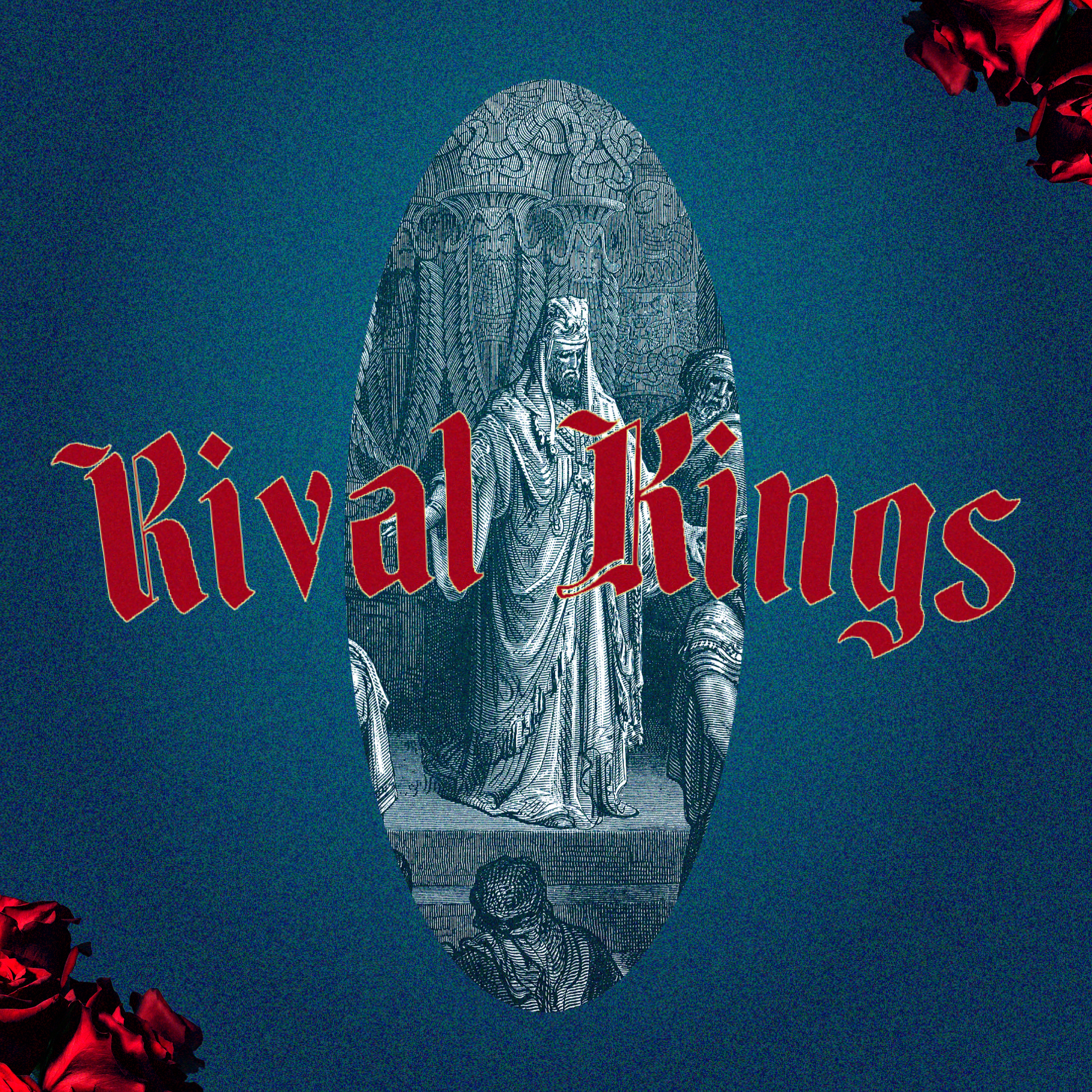 The King of Kings is Coming Part 10: Rival Kings Pt. 1 episode artwork