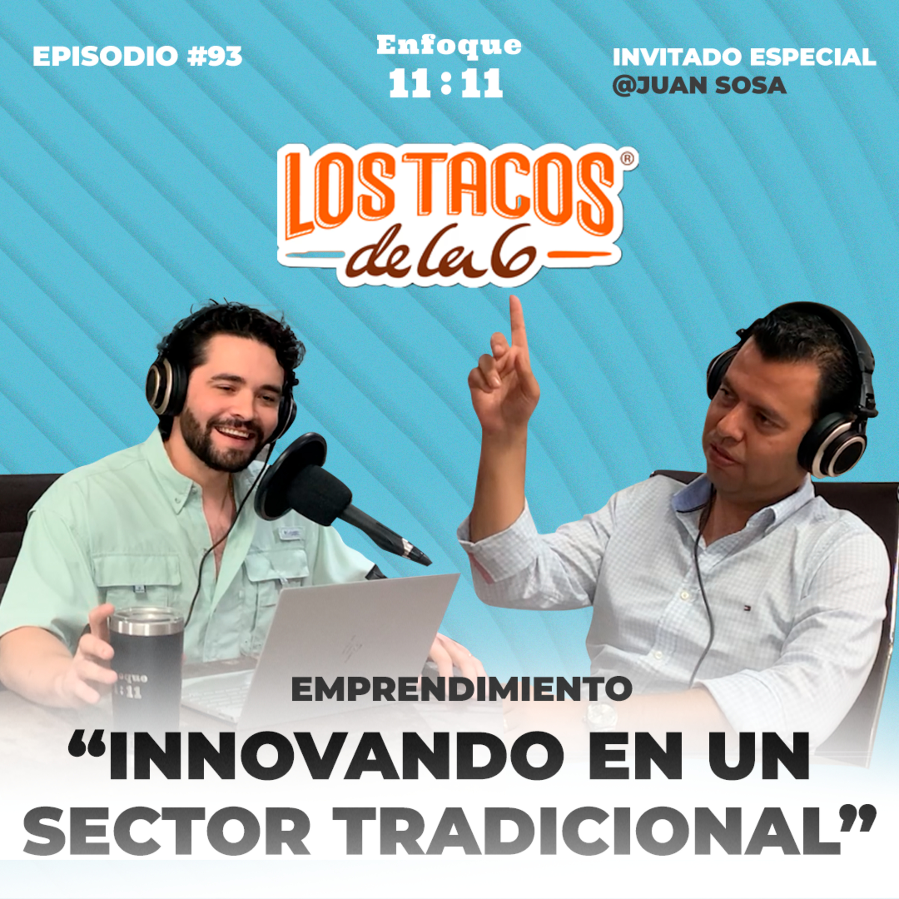 EP#93 - IE05 - Juan Sosa fundador y director de Los Tacos de la 6 episode artwork