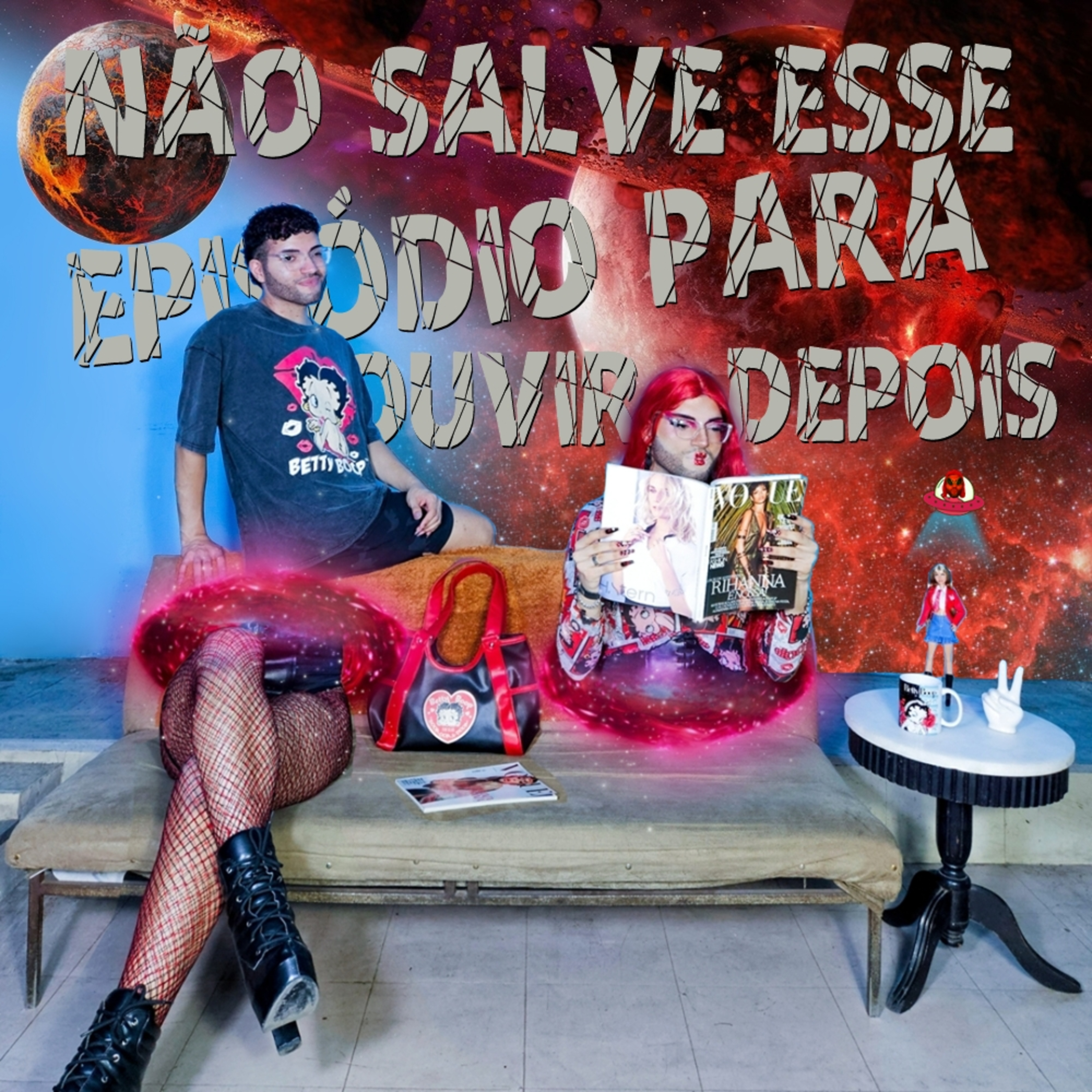 Não Salve Esse Episódio Para Ouvir Depois episode artwork