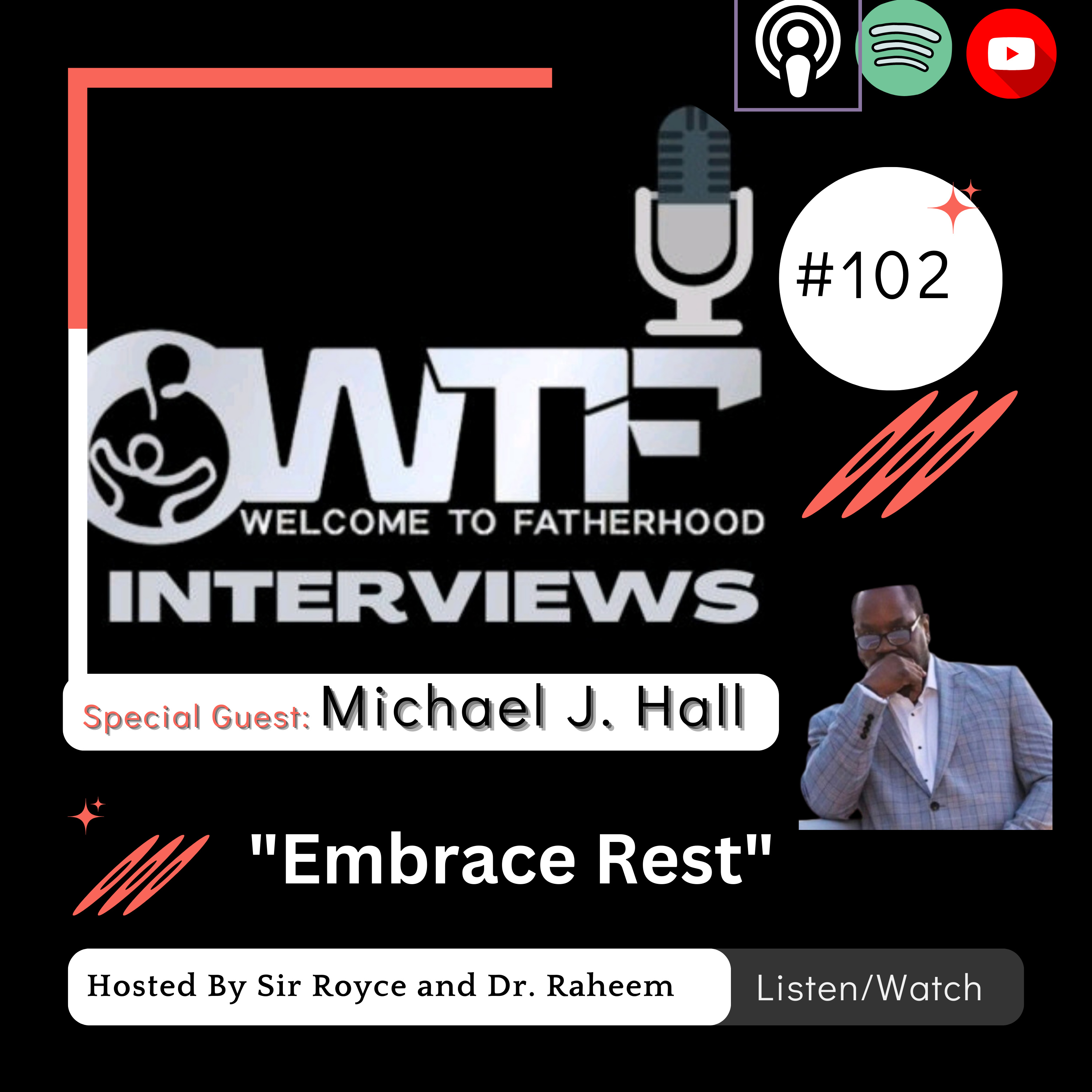 #102 Michael J. Hall, Fatherhood and Youth Coach, "Embrace rest. Sleep when your baby does." episode artwork