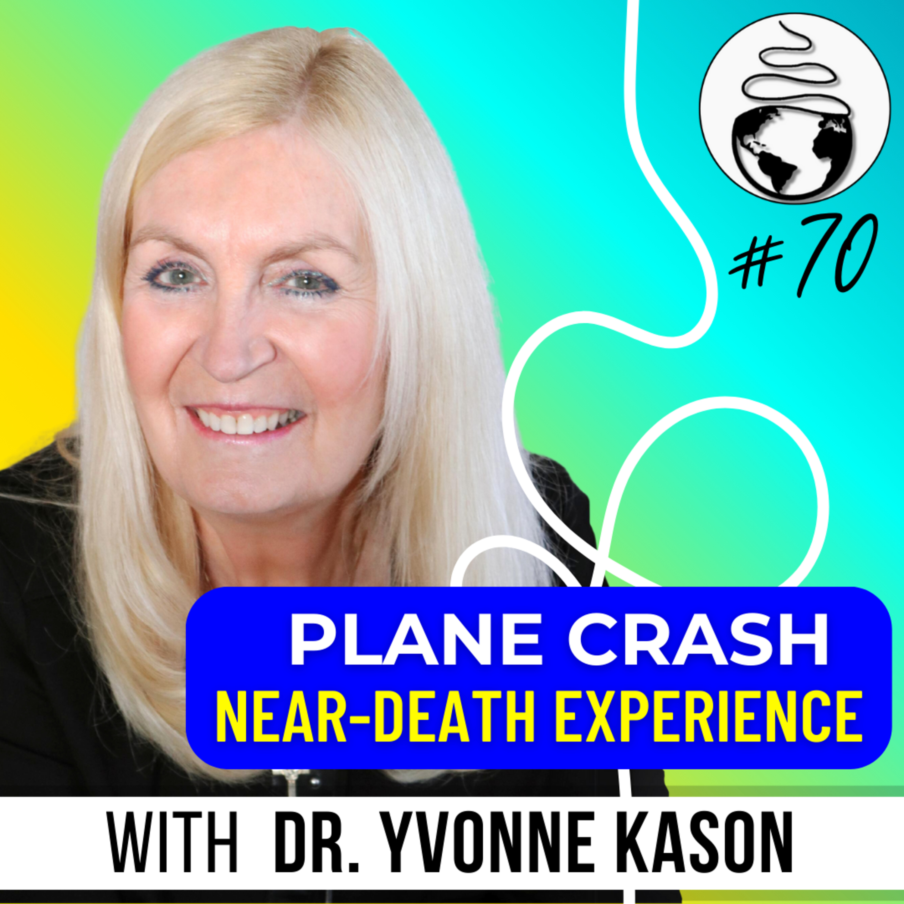 Medical Doctor's NEAR-DEATH EXPERIENCE (NDE) during a PLANE CRASH & much more with Dr. Yvonne Kason episode artwork
