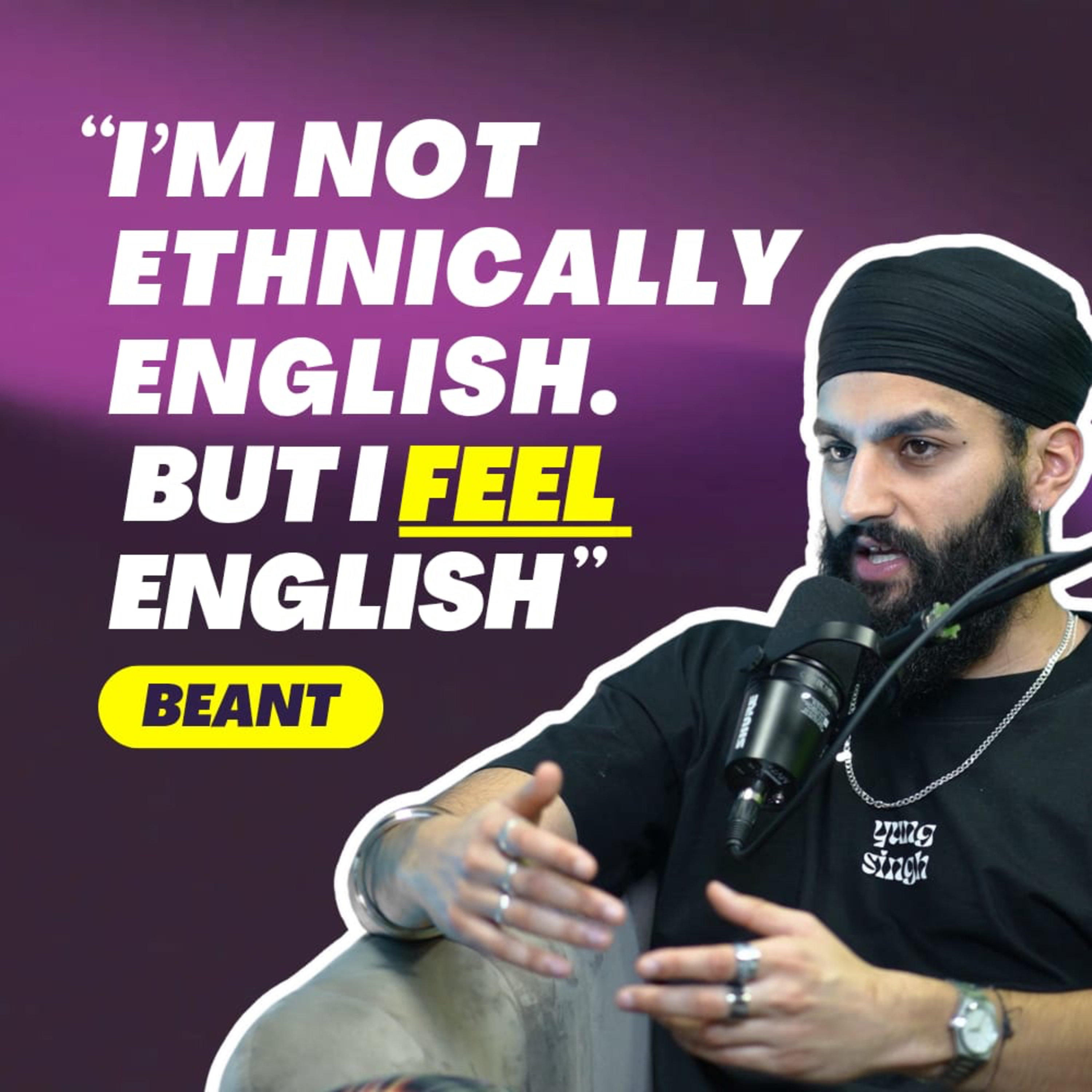 Beant Singh On Claiming He’s English, Being BOTH Punjabi & Sikh, Adult Content & Casteism | #224
