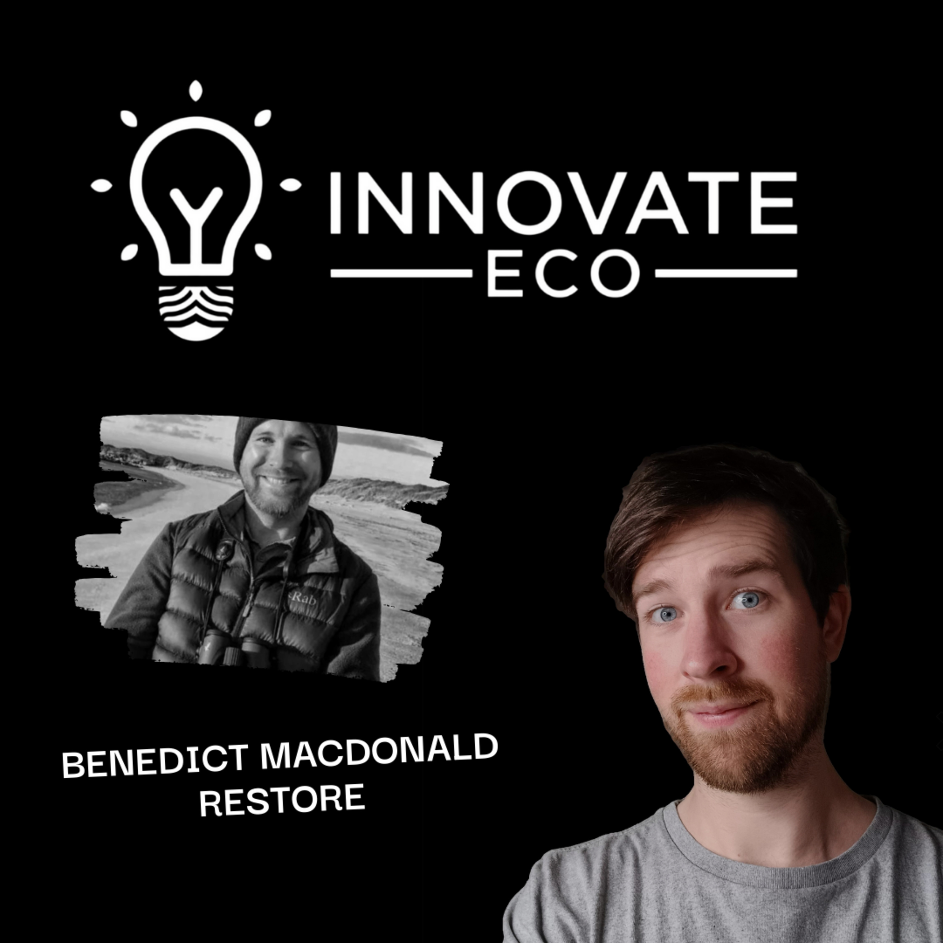 42 - From Author To Ecopreneur - Building A Buisness To Profitably Restore Nature - Benedict Macdonald, Restore