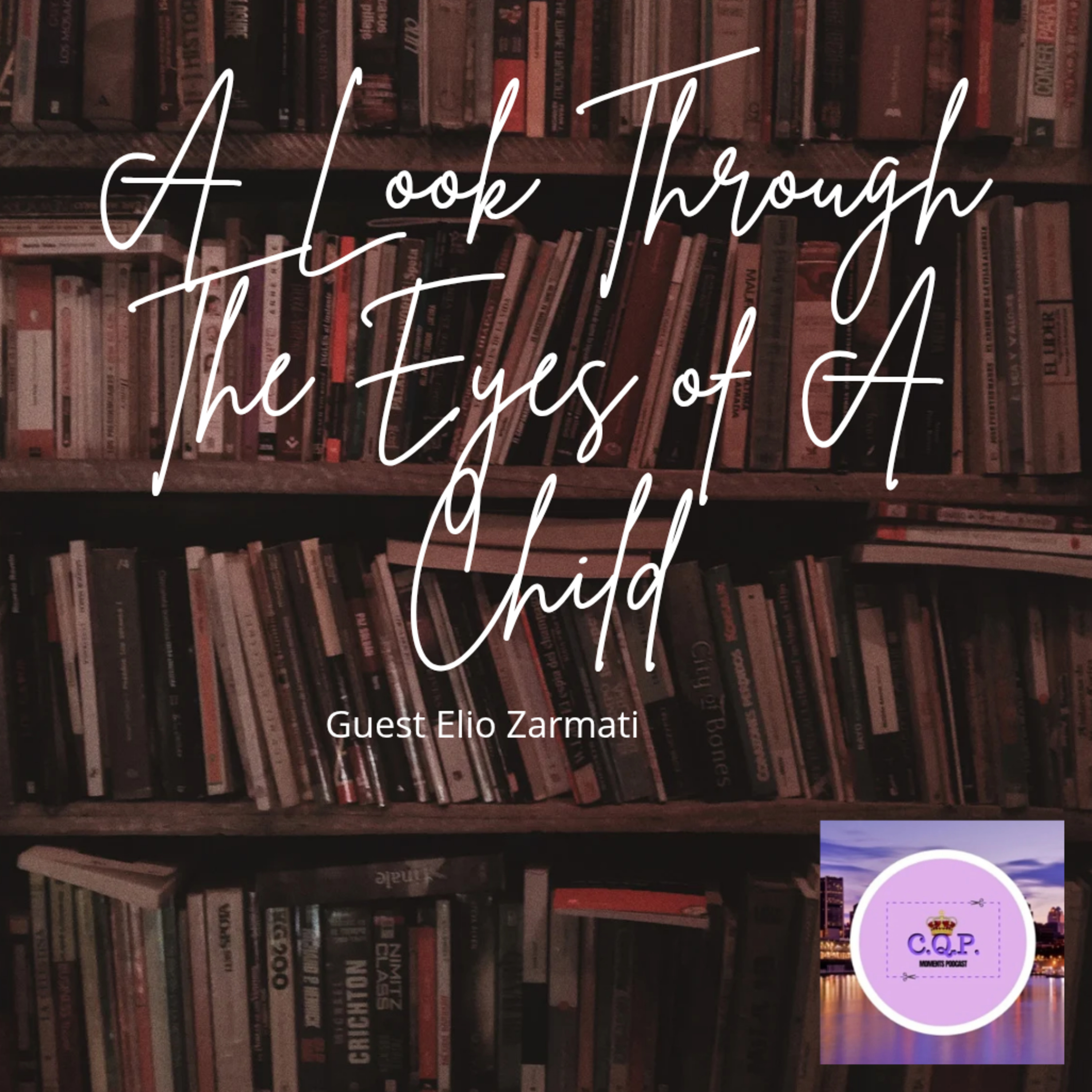 Through The Eyes of A Child with Elio