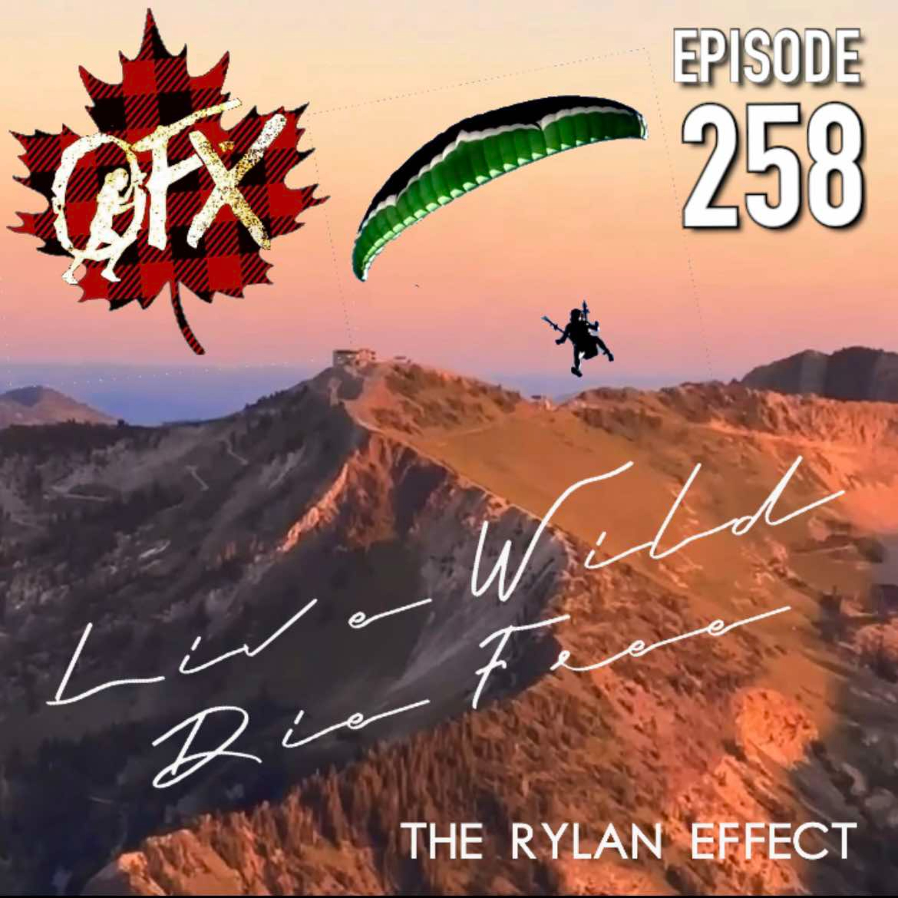 OFX EPISODE 258: LIVE WILD DIE FREE.