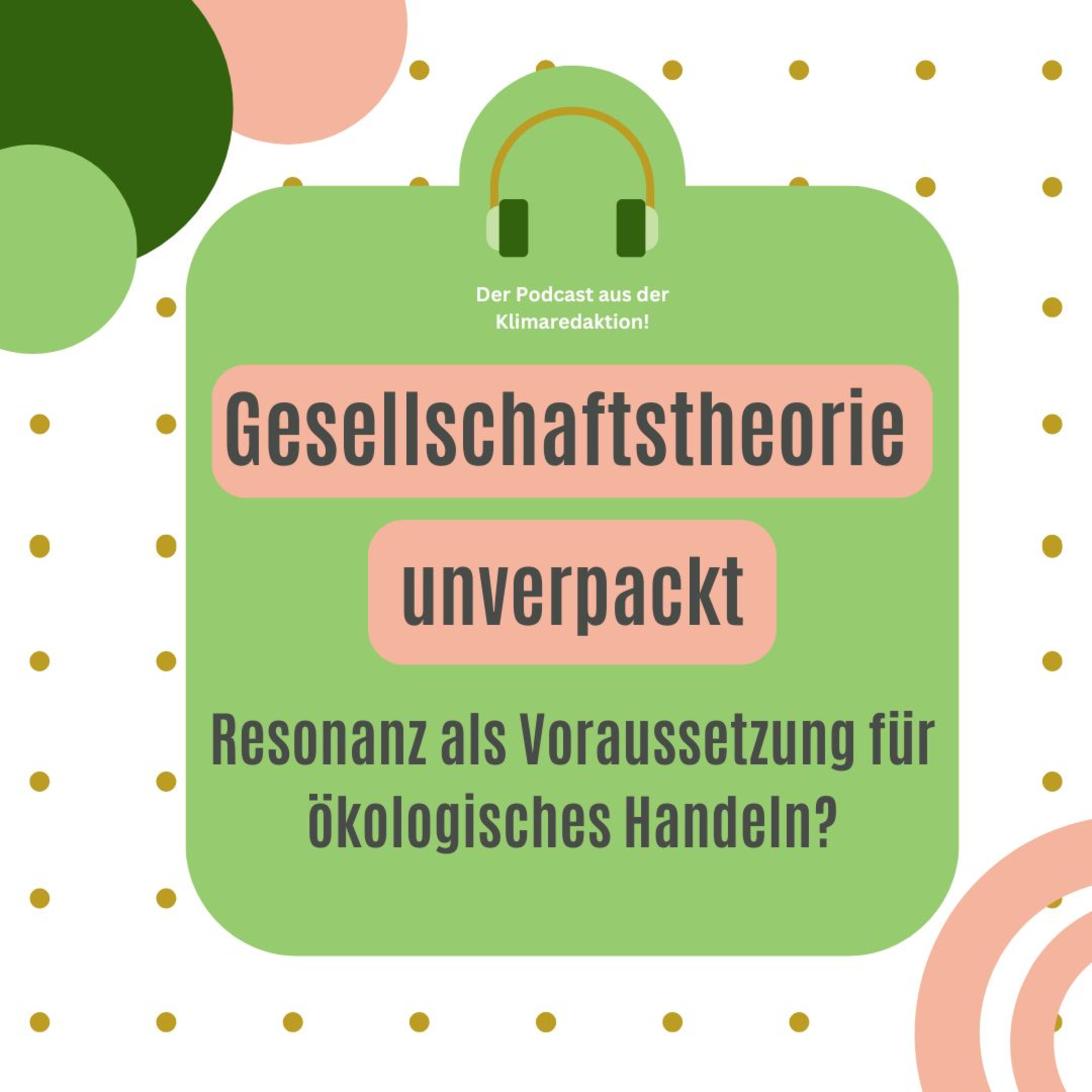 Gesellschaftstheorie unverpackt - Resonanz als Voraussetzung für ökologisches Handeln? episode artwork