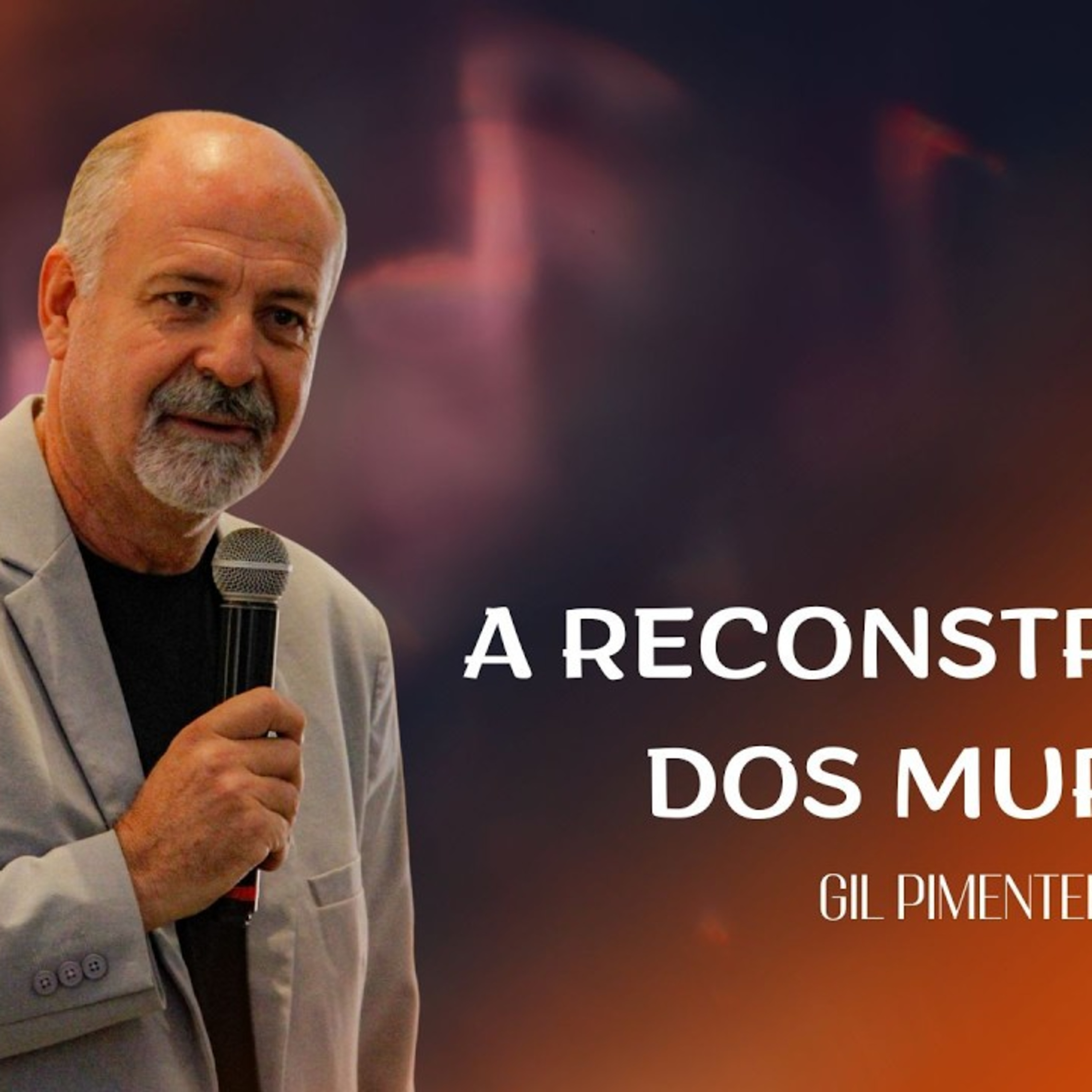 A RECONSTRUÇÃO DO MURO - GIL PIMENTEL episode artwork