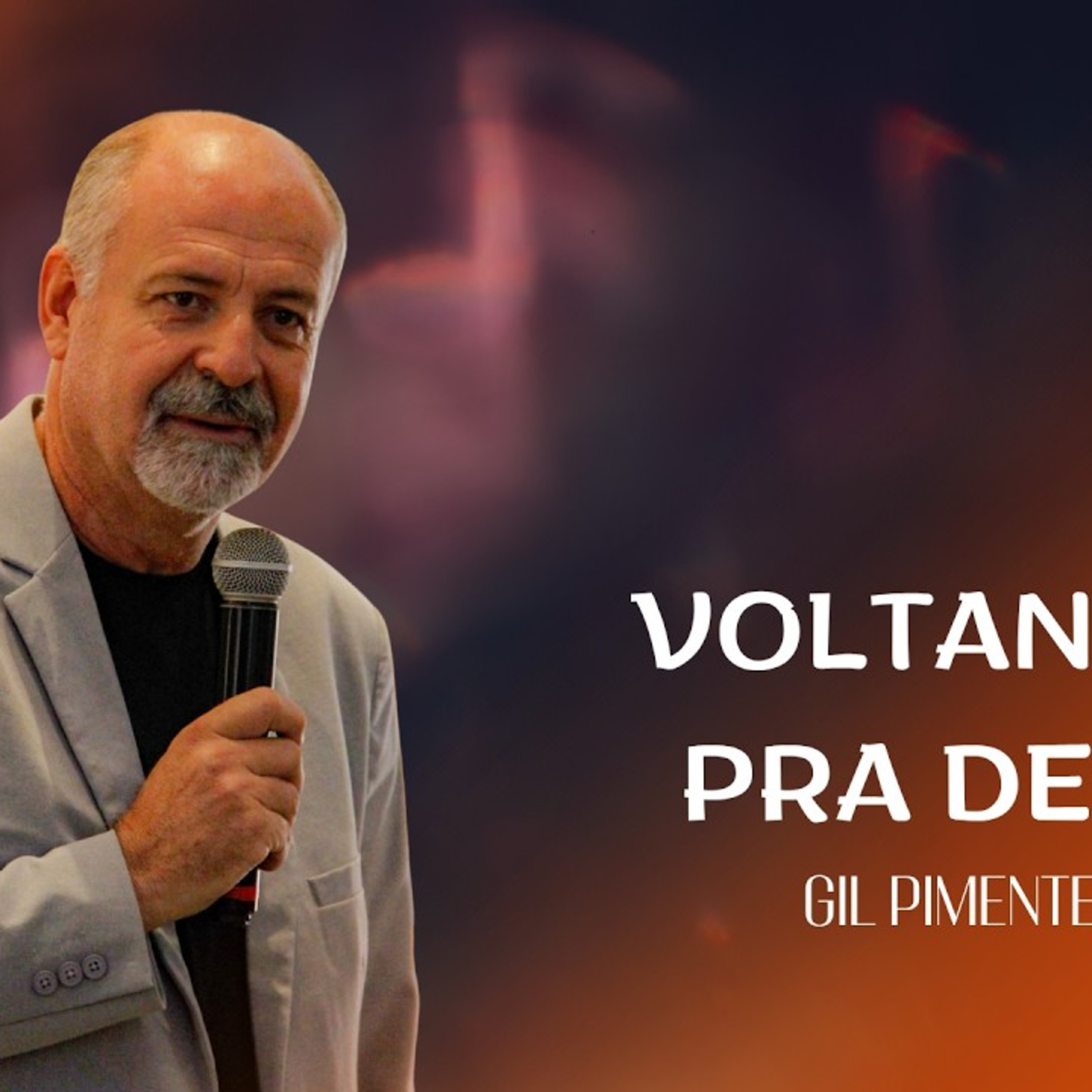 GIL PIMENTEL - VOLTANDO PARA DEUS episode artwork