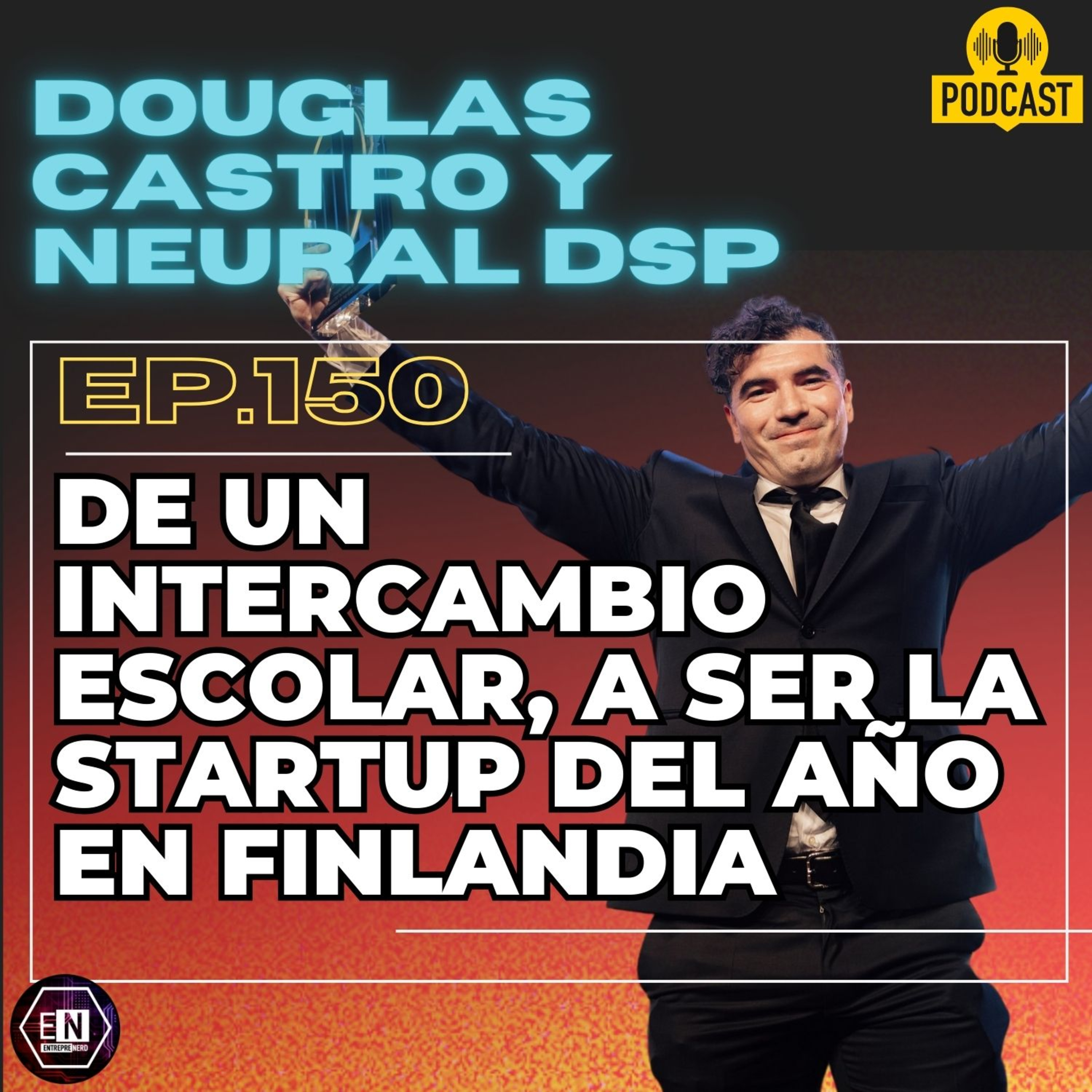 De un intercambio escolar a startup del año en Finlandia: la historia de Douglas Castro y Neural DSP episode artwork
