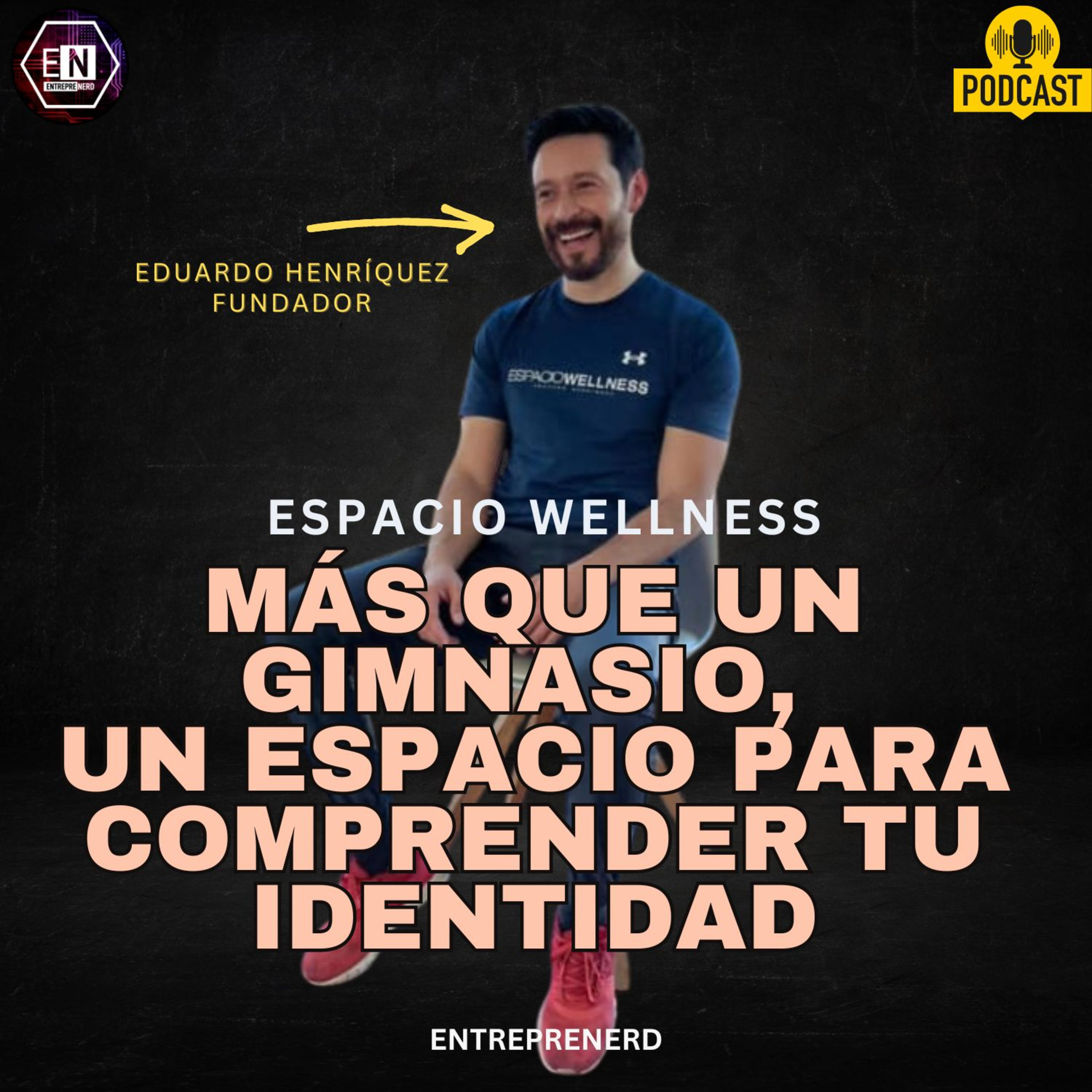 Espacio Wellness: Más que un gimnasio, un espacio para comprender tu identidad episode artwork