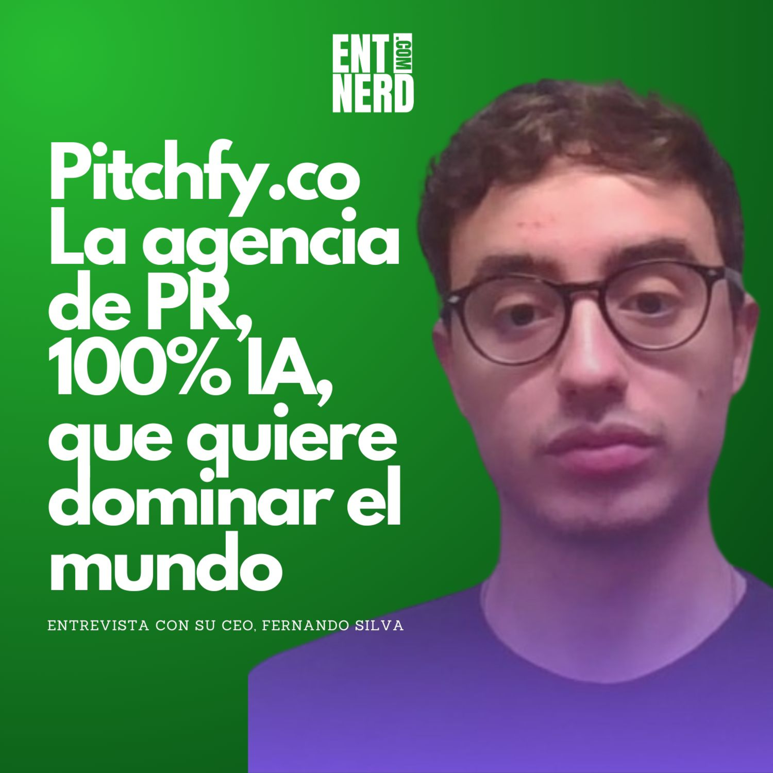 Pitchfy.coLa agencia de PR, 100% IA, que quiere dominar el mundo episode artwork