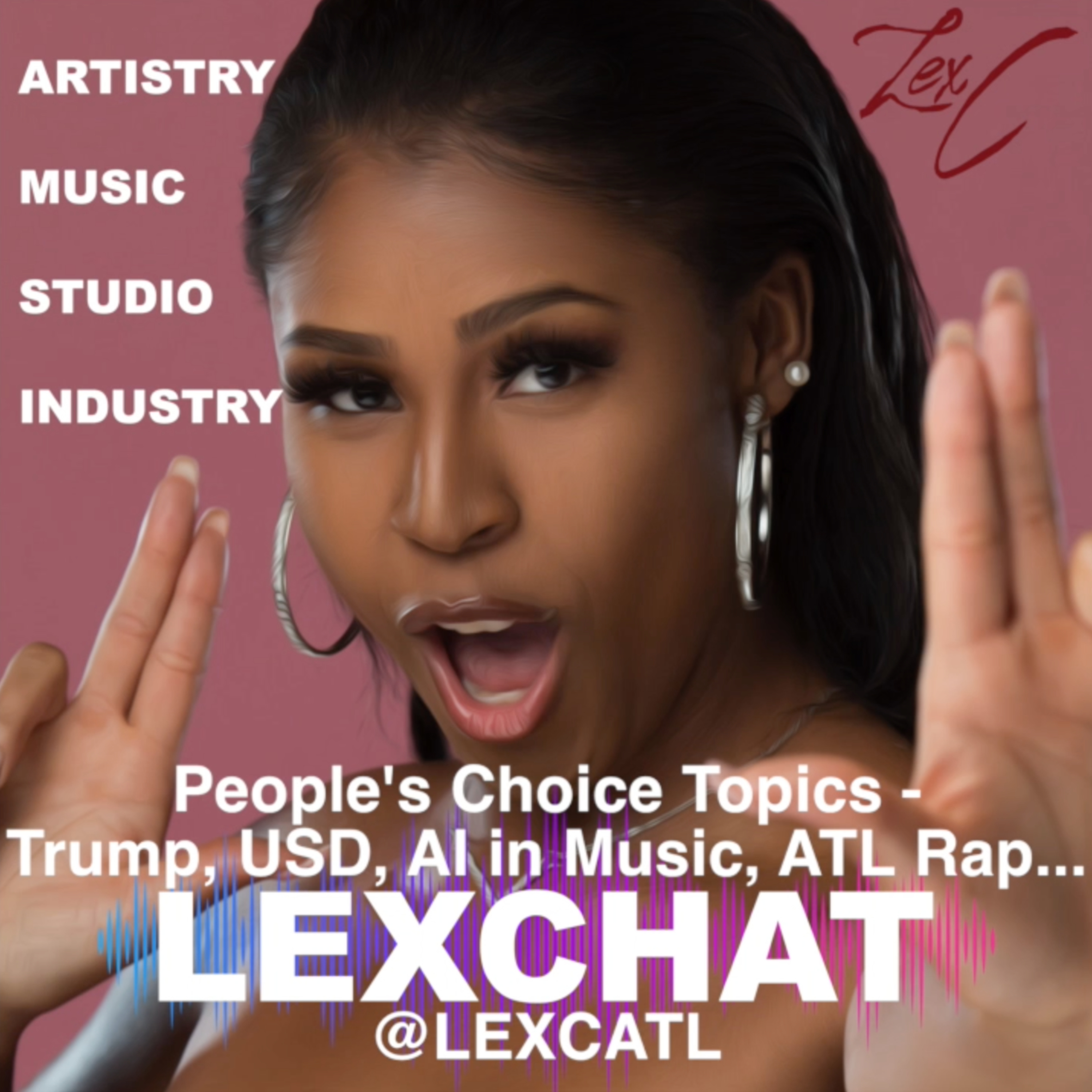 #LEXCHAT | People's Choice Topics - Trump, USD, AI Music, Atlanta Rap, & New Album episode artwork