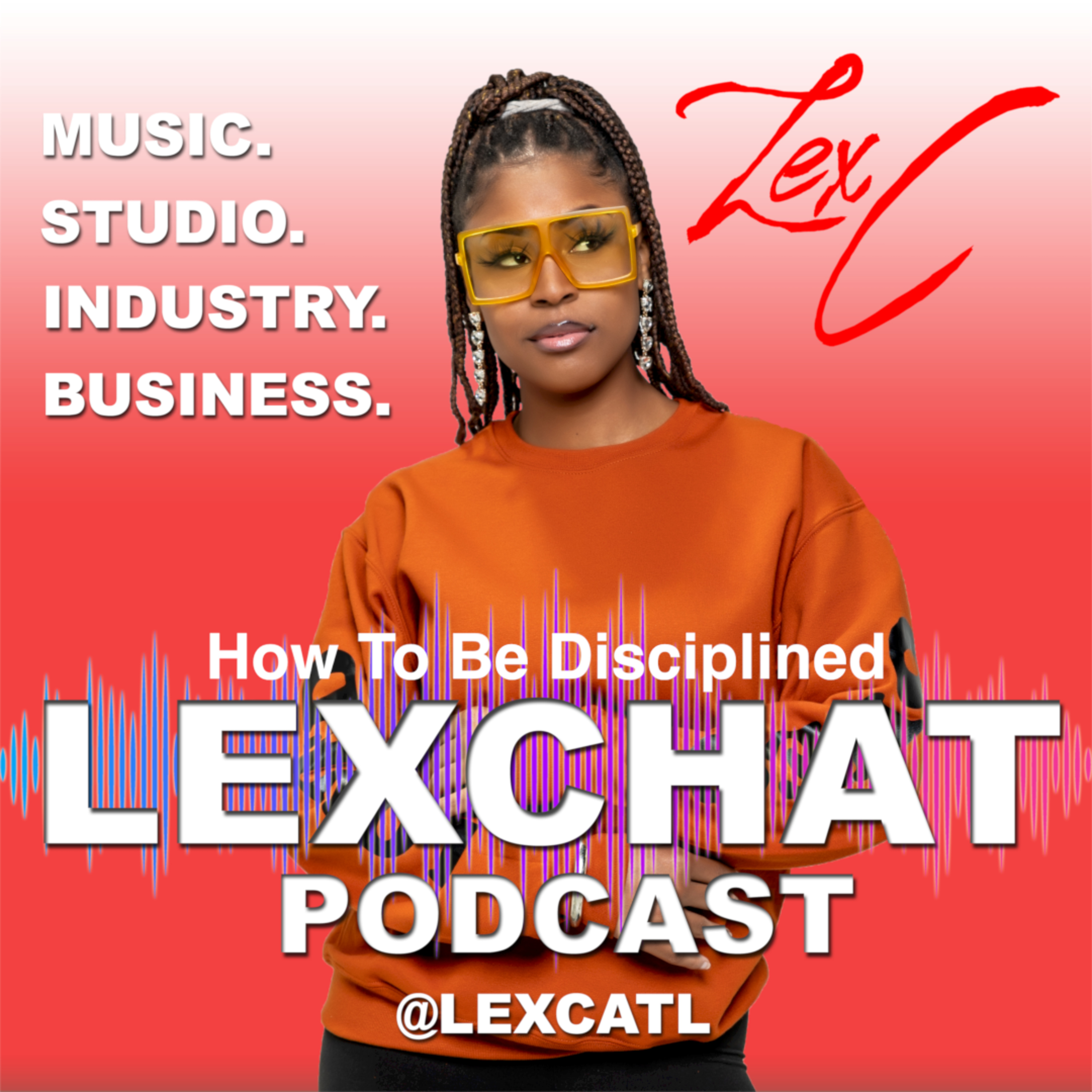How to be disciplined with writing, recording, and performing | #LEXCHAT episode artwork