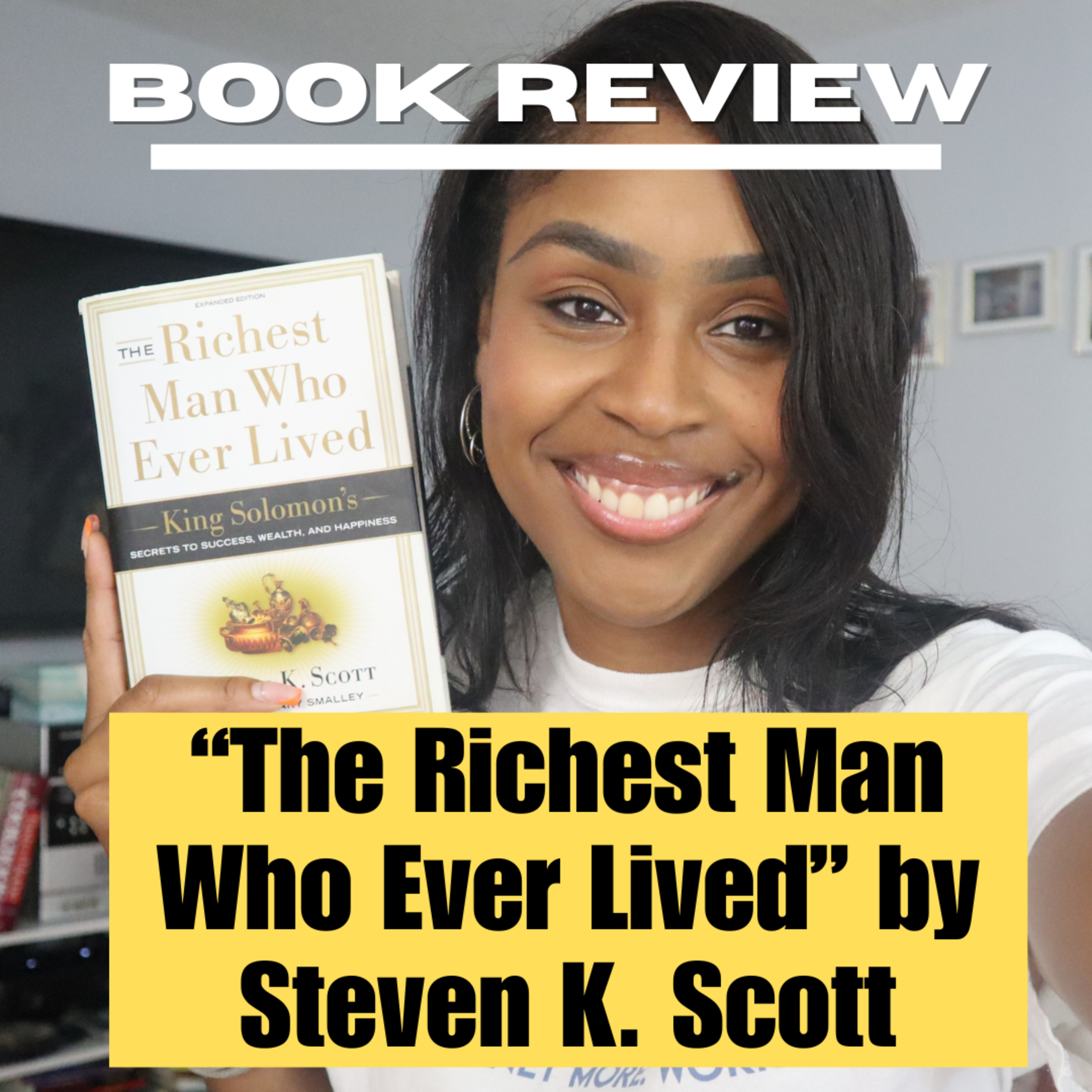 "The Richest Man Who Ever Lived: King Solomon's Secrets to Success, Wealth, and Happiness" by Steven K. Scott | #BookReview episode artwork