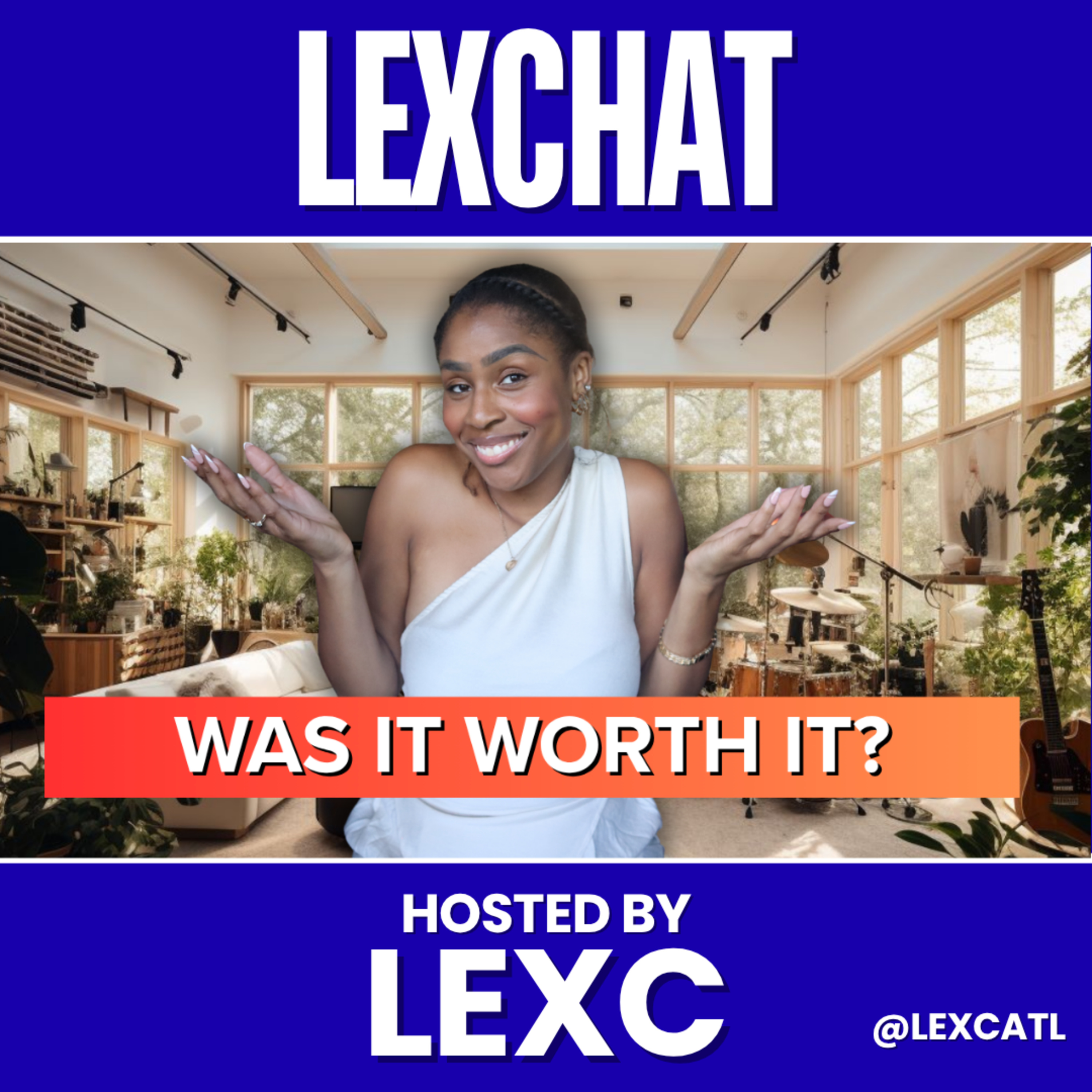 The Price of Chasing My Dream In Music: Is It Worth It | LEXCHAT episode artwork