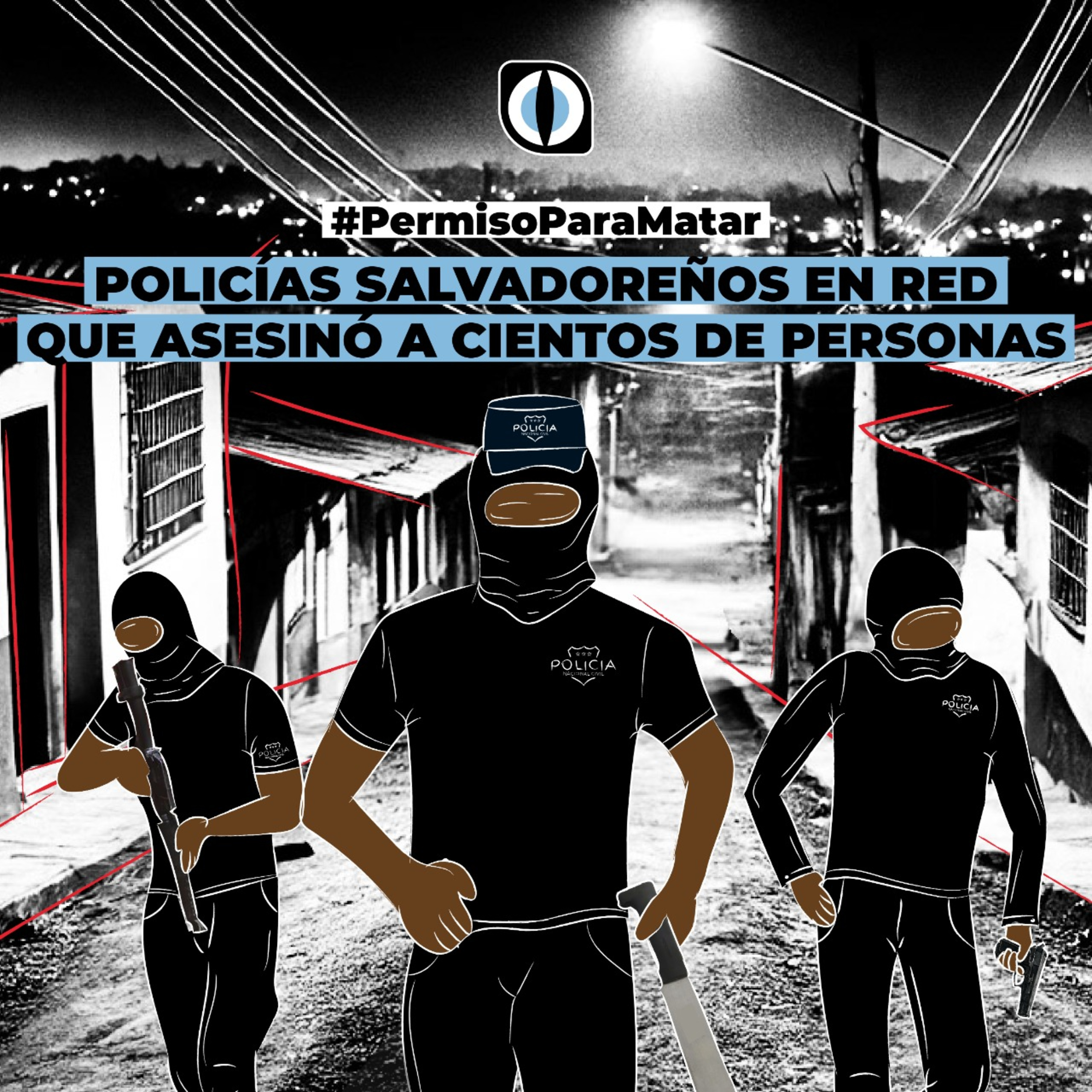 Policías salvadoreños involucrados en red que asesinó a cientos de personas