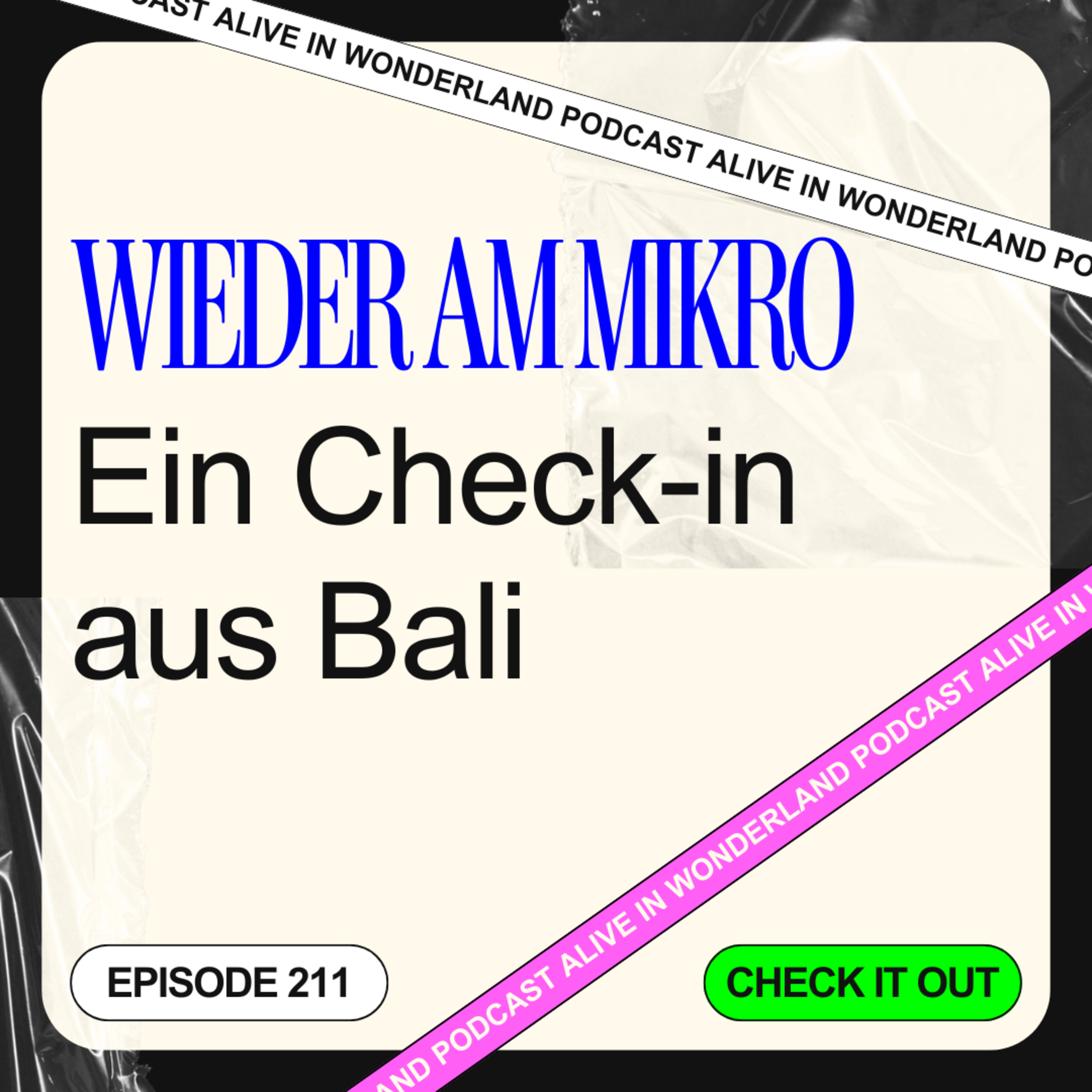 211: Wieder am Mikro. Ein Check-in aus Bali ✌️