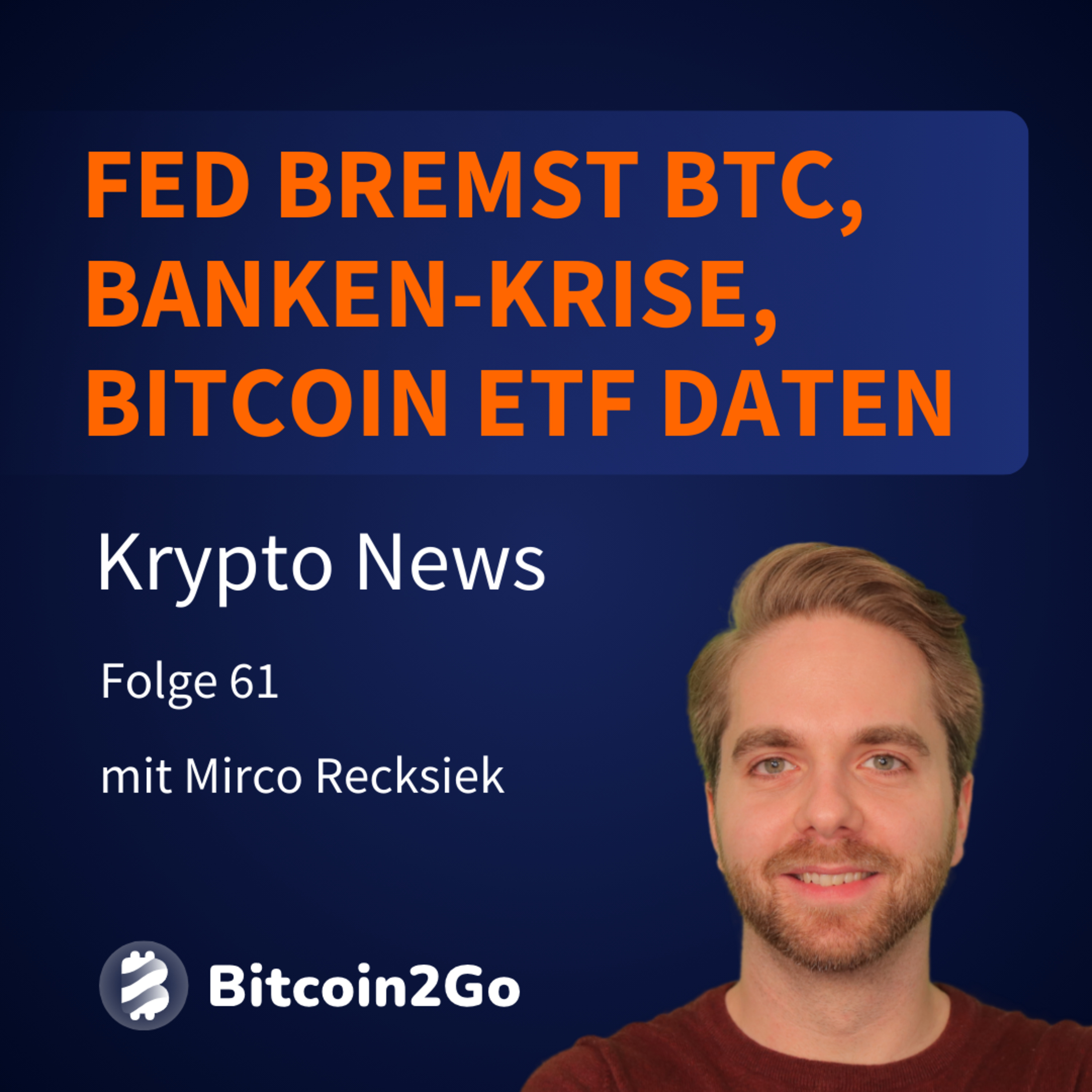 Bitcoin eine Gefahr für USA & EU? - FED bremst den Kurs, Banken-Krise, ETF Update & XRP Hack | KryptoNews episode artwork